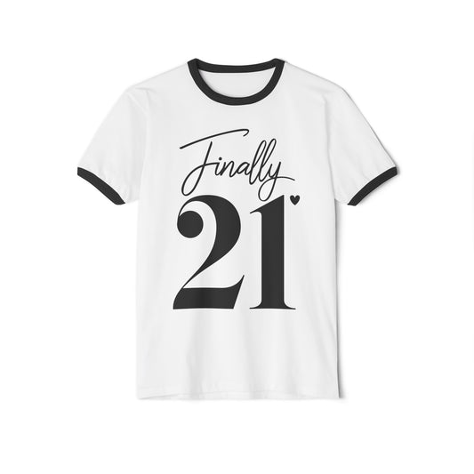 Finally 21, 21 years old, 21 today, 21st Tee, 21st T-shirt, 21st Ringer Tee, Unisex Cotton Ringer T-Shirt