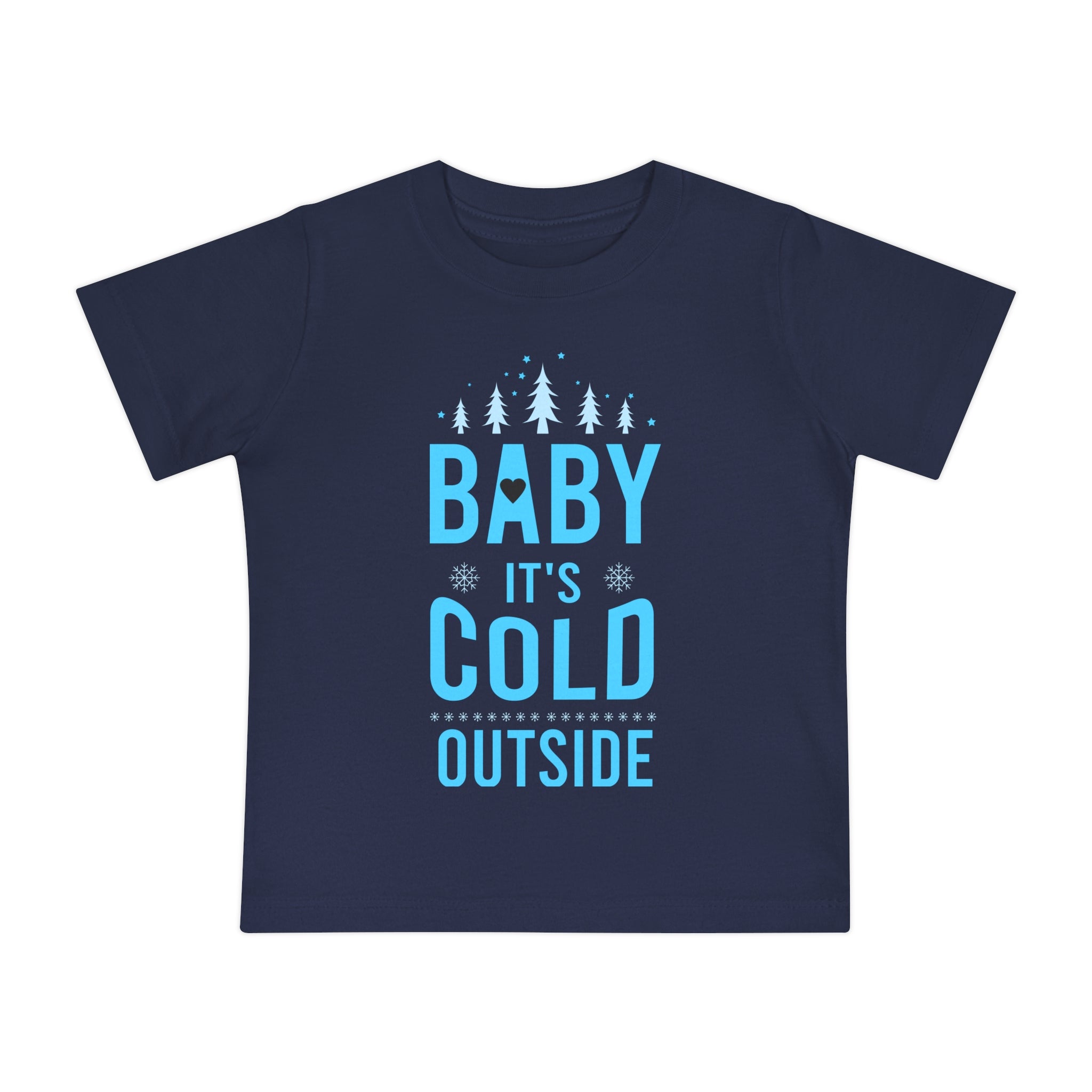 Baby It's Cold Outside Baby Short Sleeve T-Shirt