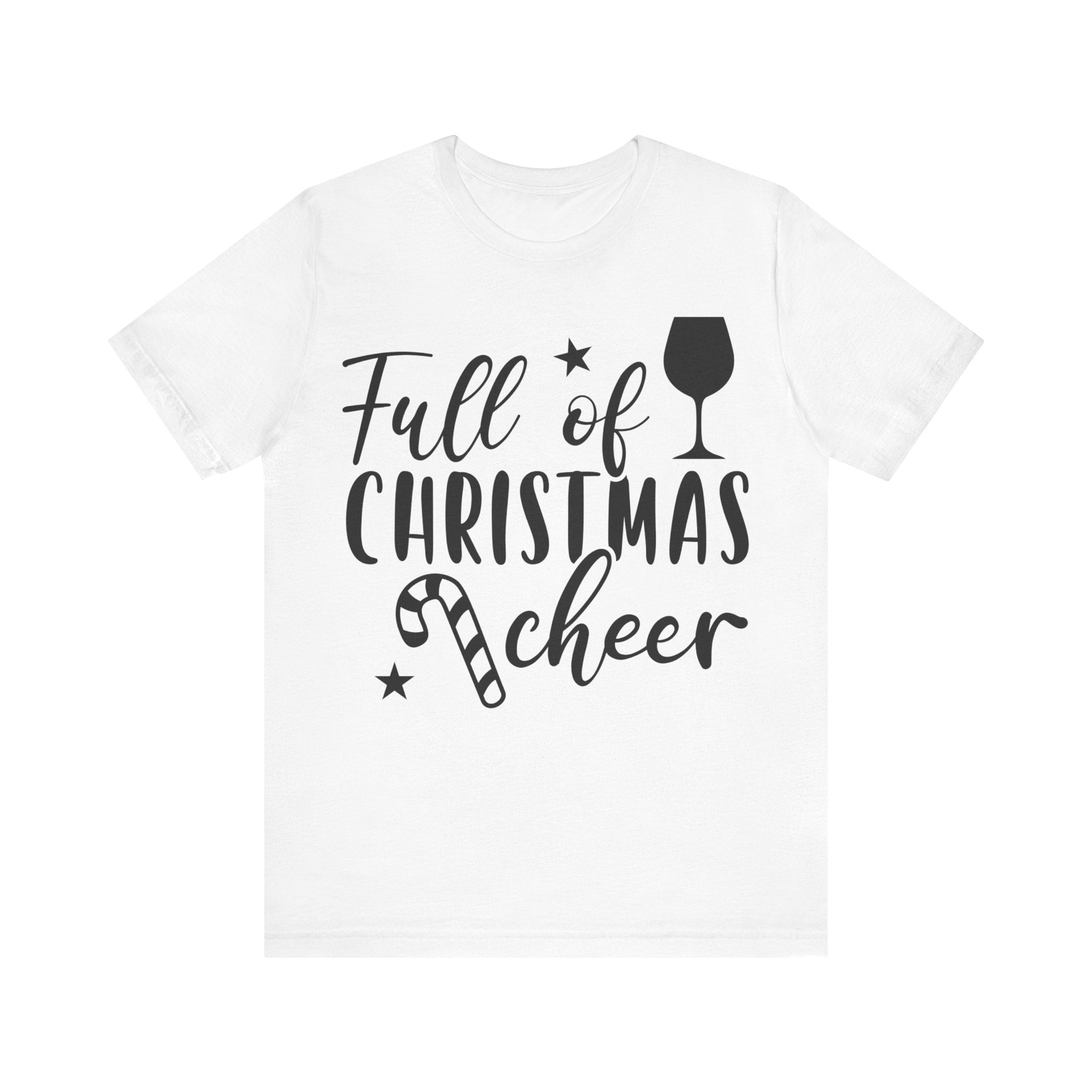 Full of Christmas Cheer & Wine Unisex Jersey Short Sleeve Tee