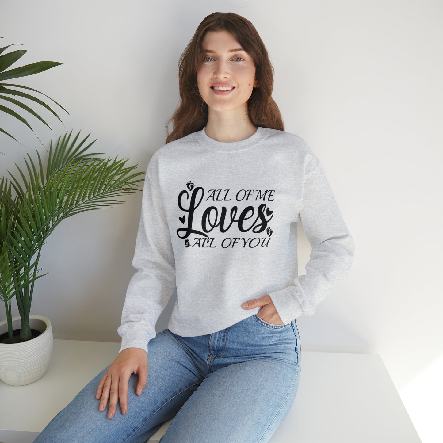 All of Me Loves All Of You, Unisex Heavy Blend™ Crewneck Sweatshirt