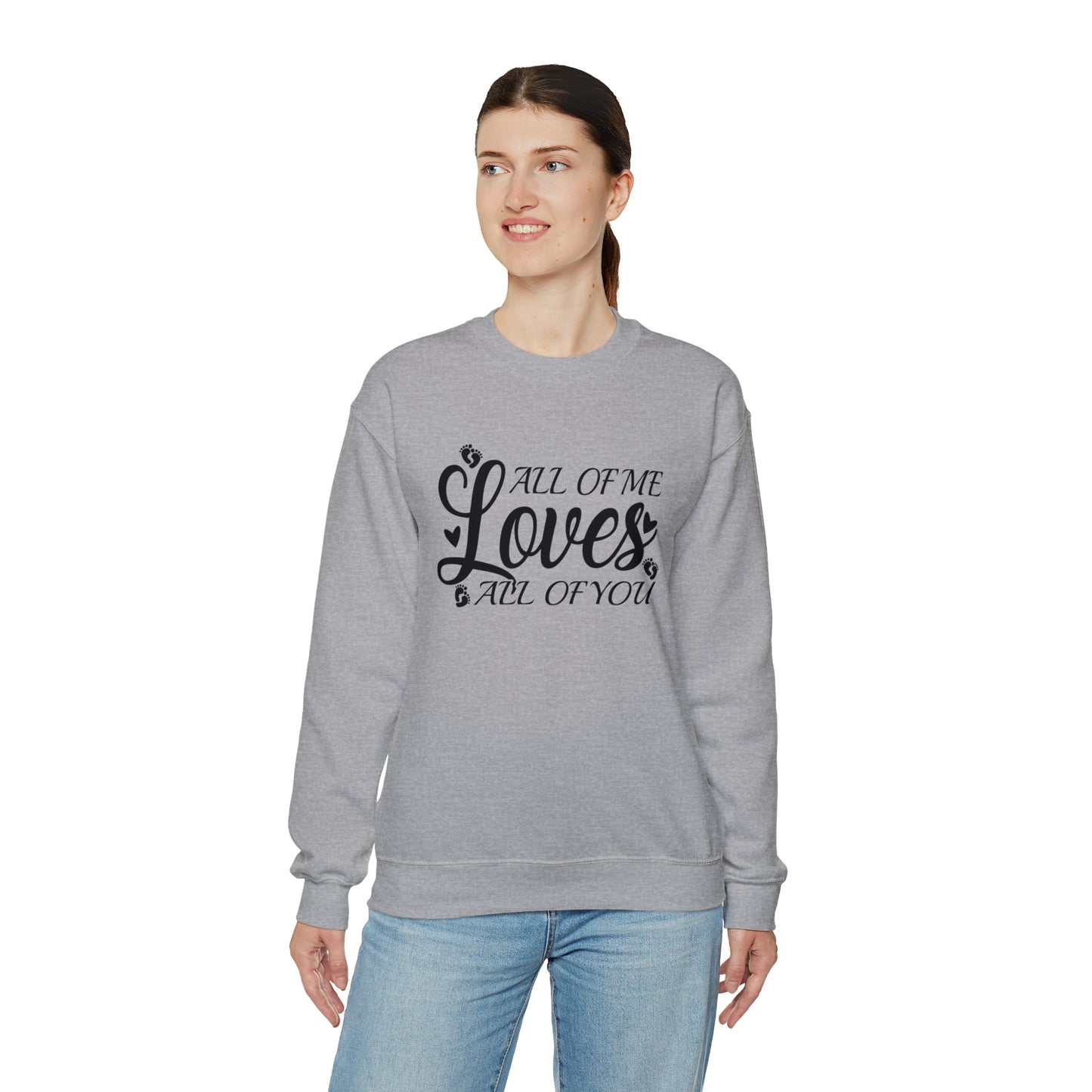 All of Me Loves All Of You, Unisex Heavy Blend™ Crewneck Sweatshirt