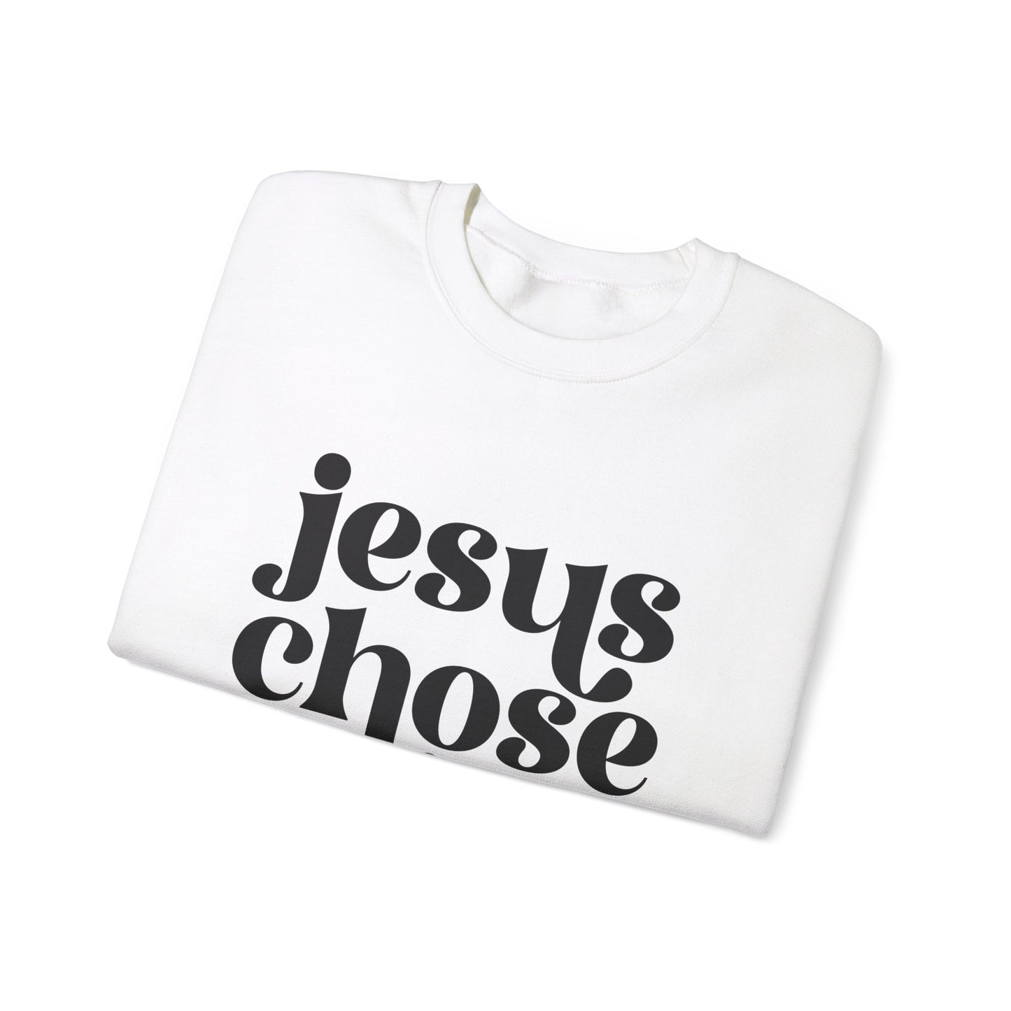 Jesus Chose You, Unisex Heavy Blend™ Crewneck Sweatshirt