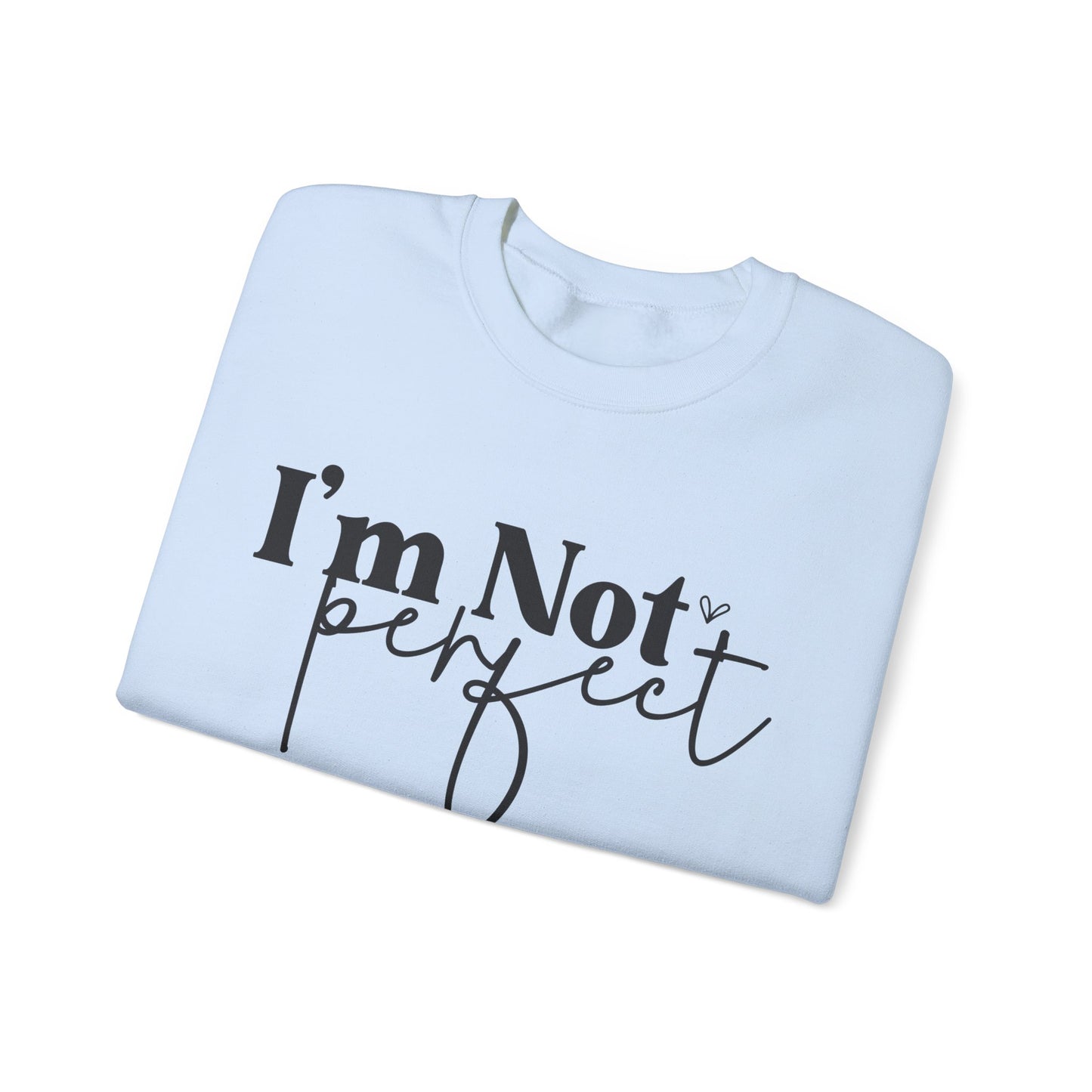 I'm Not Perfect Editions Unisex Heavy Blend™ Crewneck Sweatshirt