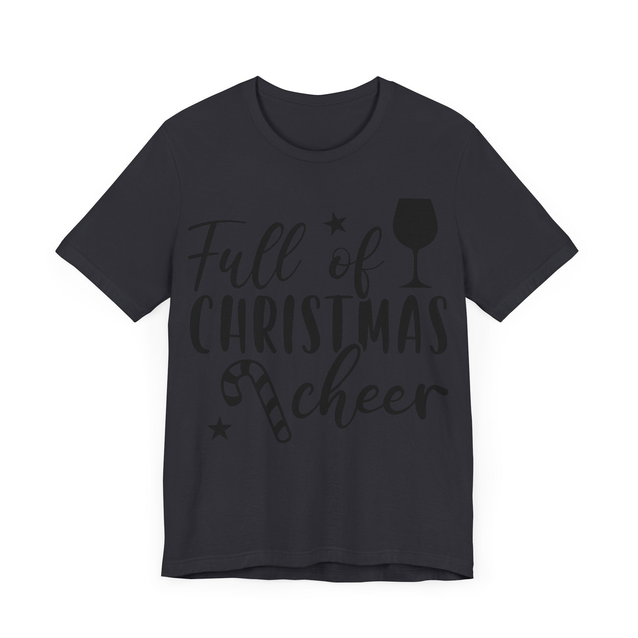 Full of Christmas Cheer & Wine Unisex Jersey Short Sleeve Tee