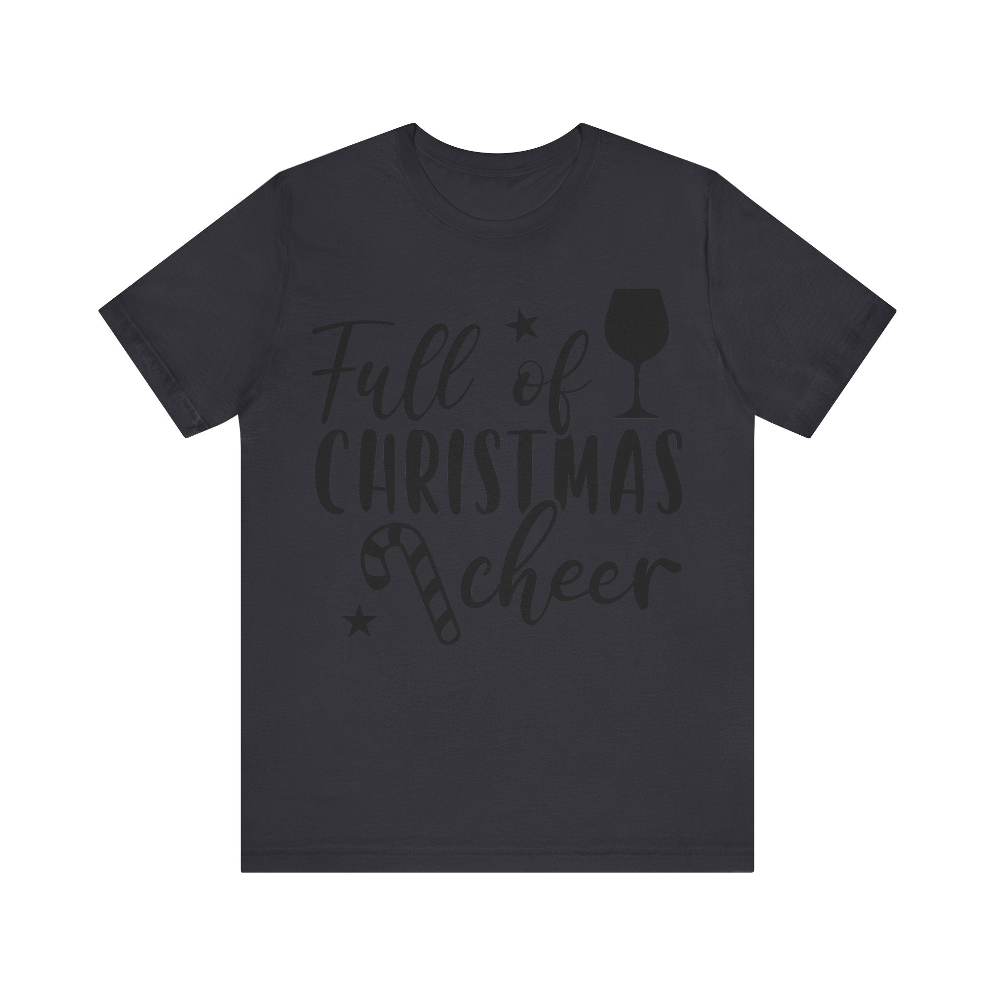 Full of Christmas Cheer & Wine Unisex Jersey Short Sleeve Tee
