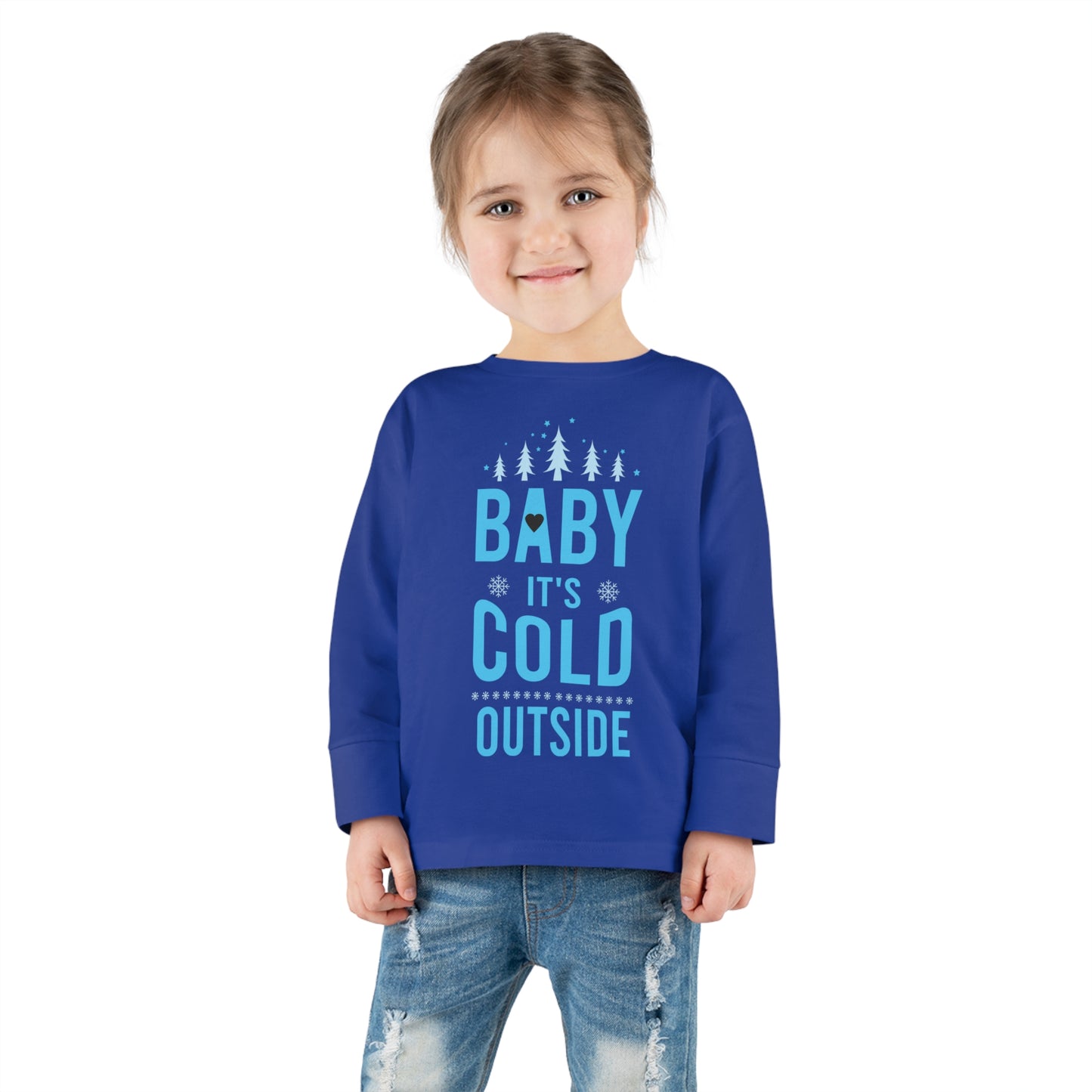 Baby it's Cold Outside Toddler Long Sleeve Tee