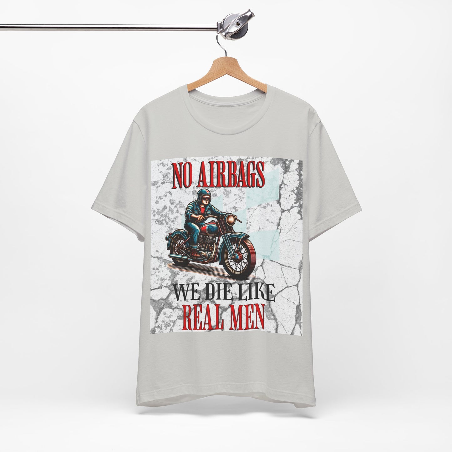 No Airbags We Die Like Real Men, Unisex Jersey Short Sleeve Tee