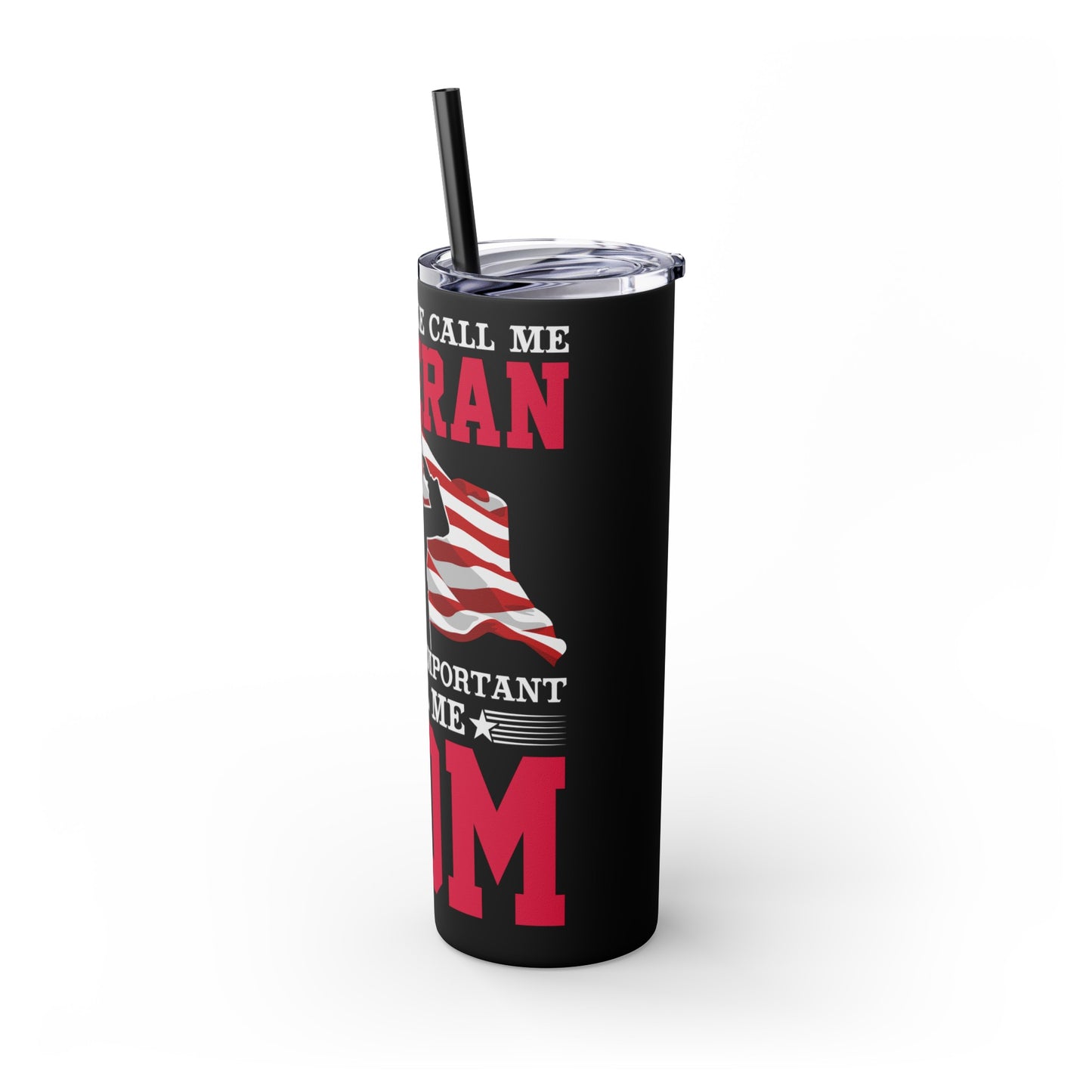 Some People Call Me Veteran Skinny Tumbler with Straw, 20oz