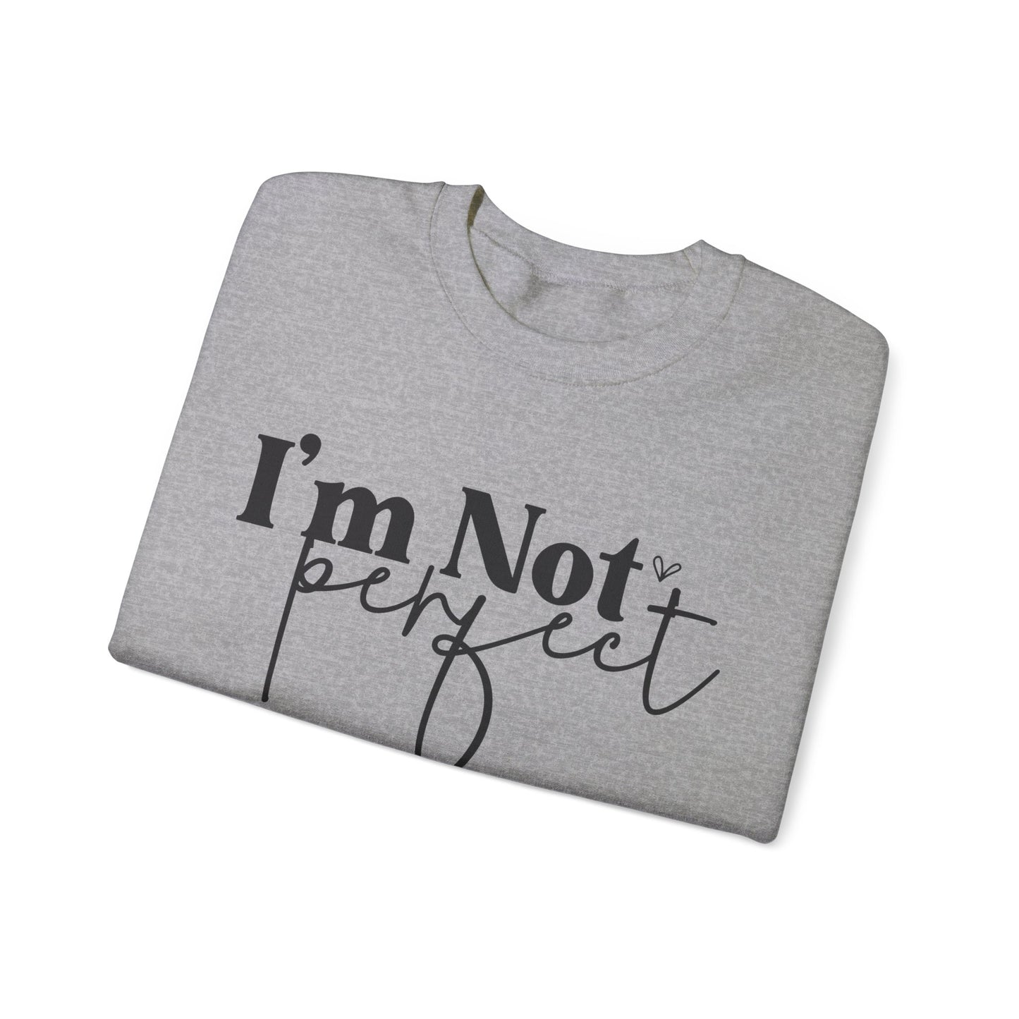 I'm Not Perfect Editions Unisex Heavy Blend™ Crewneck Sweatshirt