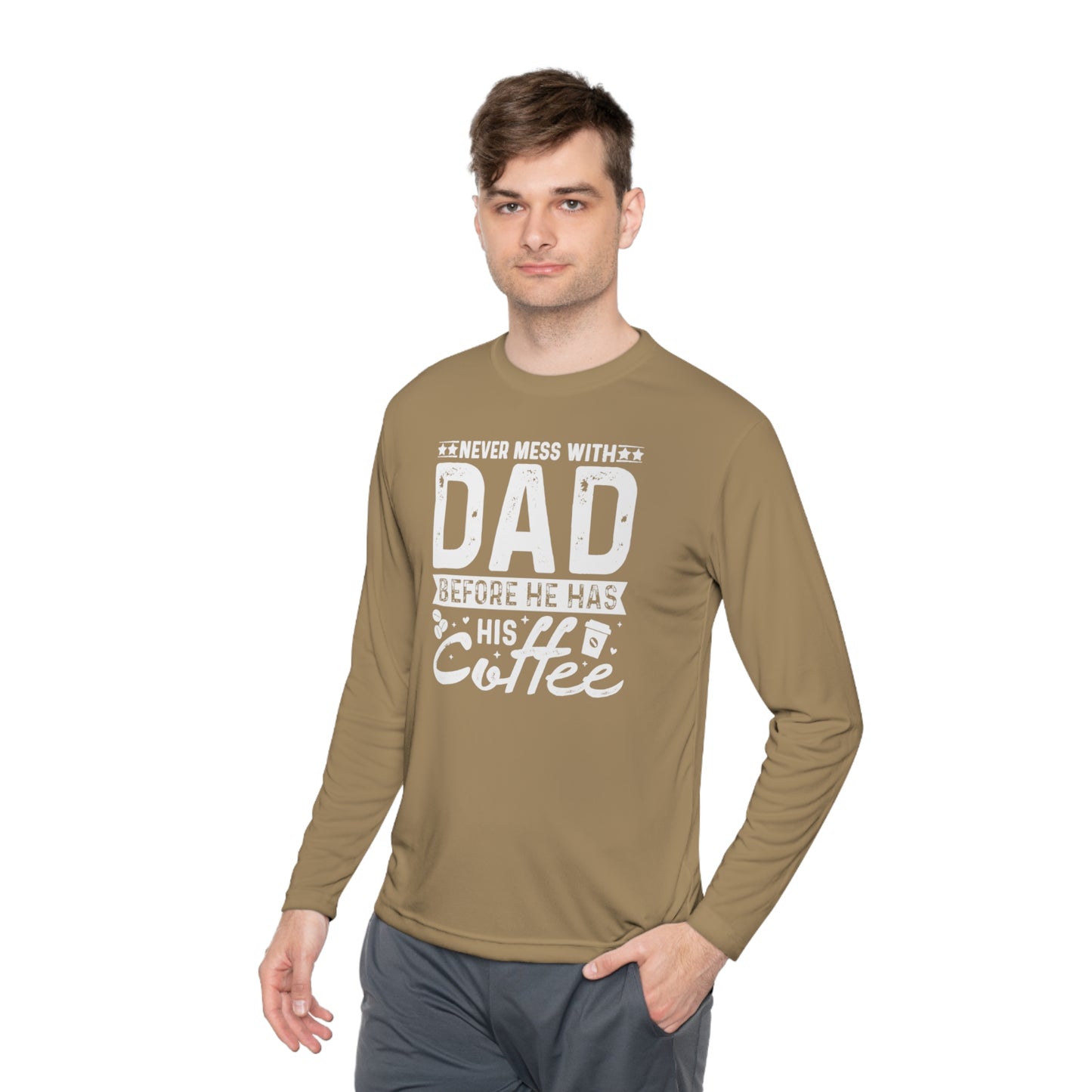 Never Mess With Dad Before He Has His Coffee, Coffee lover Dad tee, Dad Tee, Unisex Lightweight Long Sleeve Tee