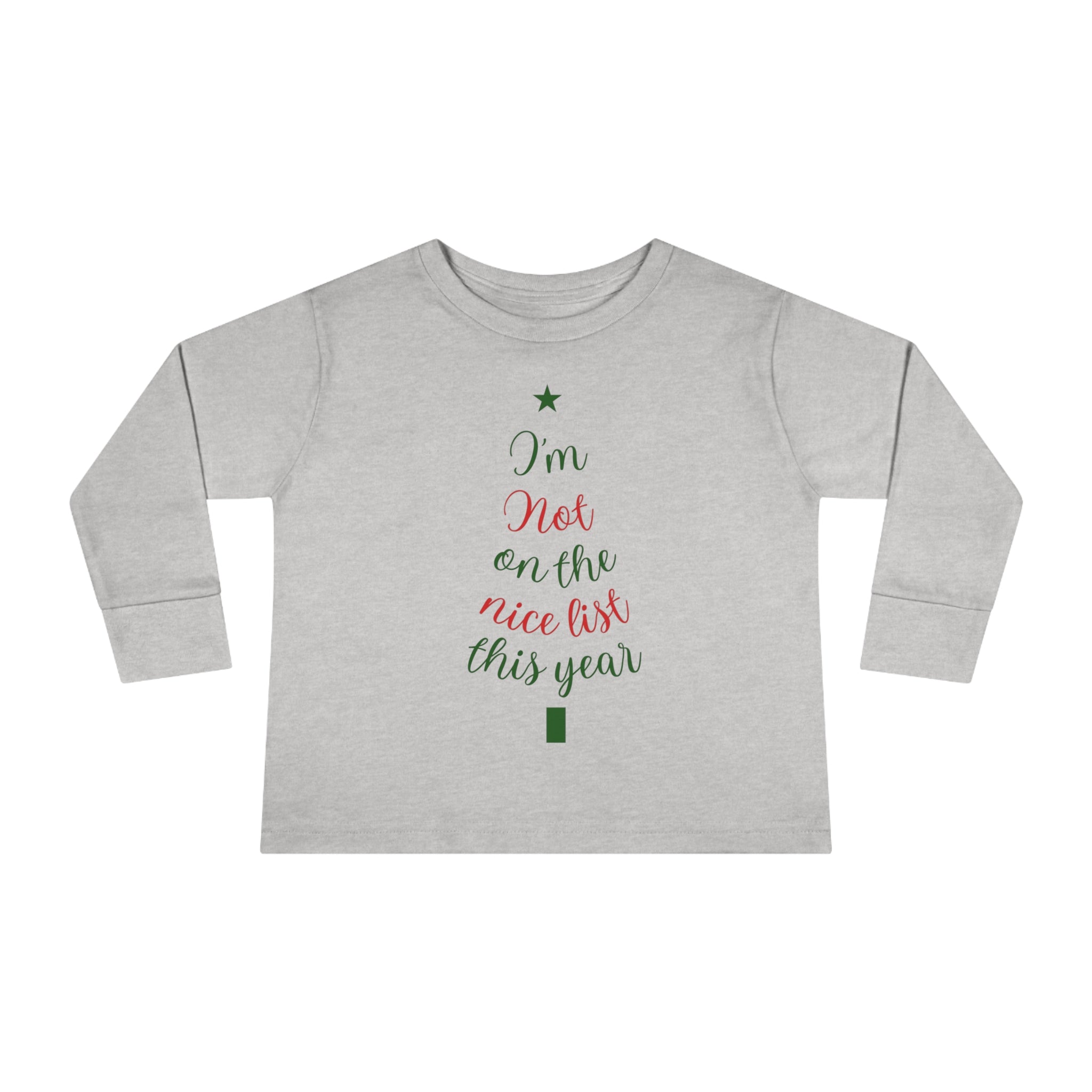 I'm Not on The Nice List This Year Toddler Long Sleeve Tee
