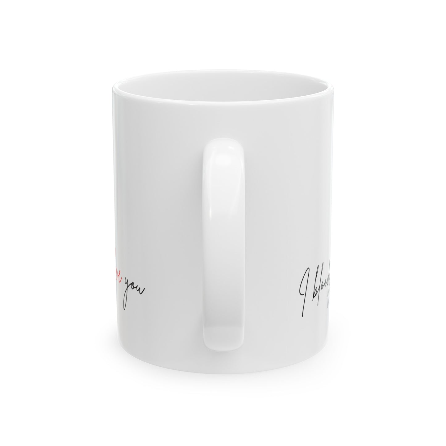 I Bloody Love You Ceramic Mug 11oz