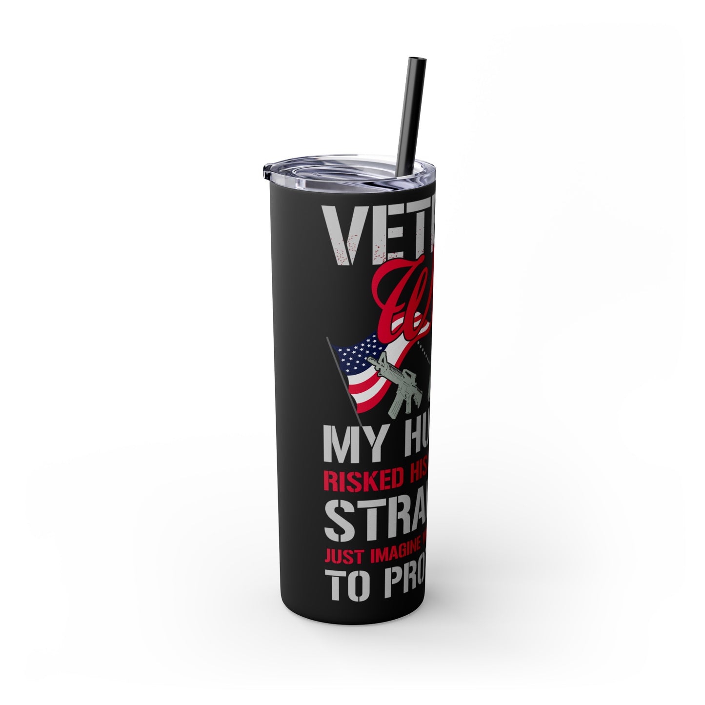 Veteran Wife Veterans Day Skinny Tumbler with Straw, 20oz