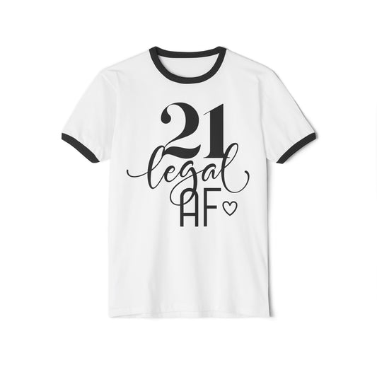 21 Legal AF, 21st Birthday Tee, 21st Birthday Ringer Tee, 21st Birthday t-shirt, Unisex Cotton Ringer T-Shirt