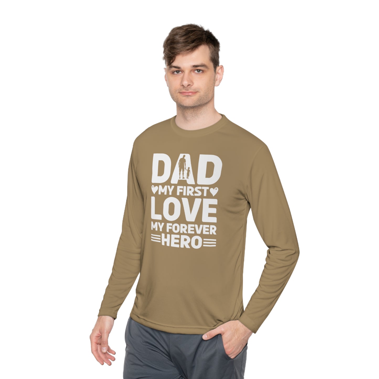 Dad My First Love My Forever Hero, Hero Dad Tee, Dad T-shirt, Hero Dad, Dad Tee, Unisex Lightweight Long Sleeve Tee