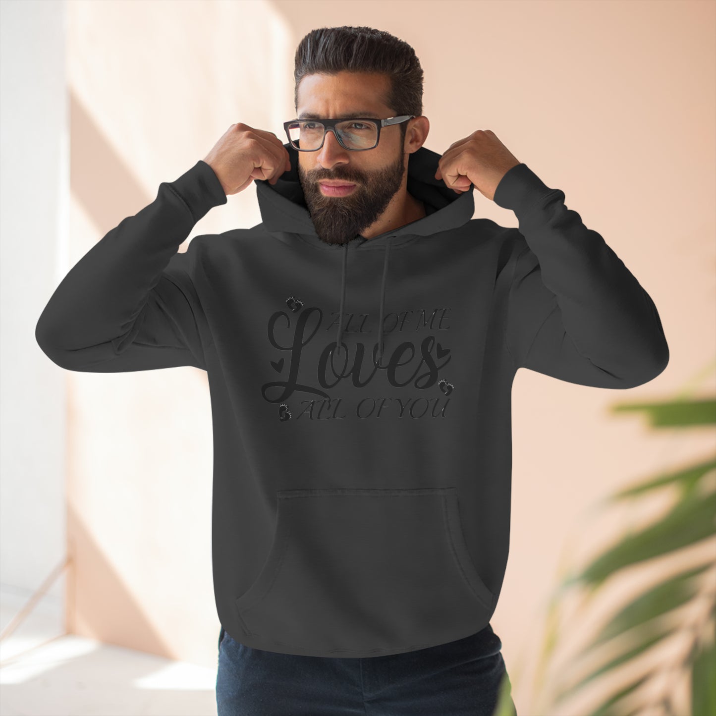 All Of Me Loves All Of You, Unisex Premium Pullover Hoodie, Hoodie