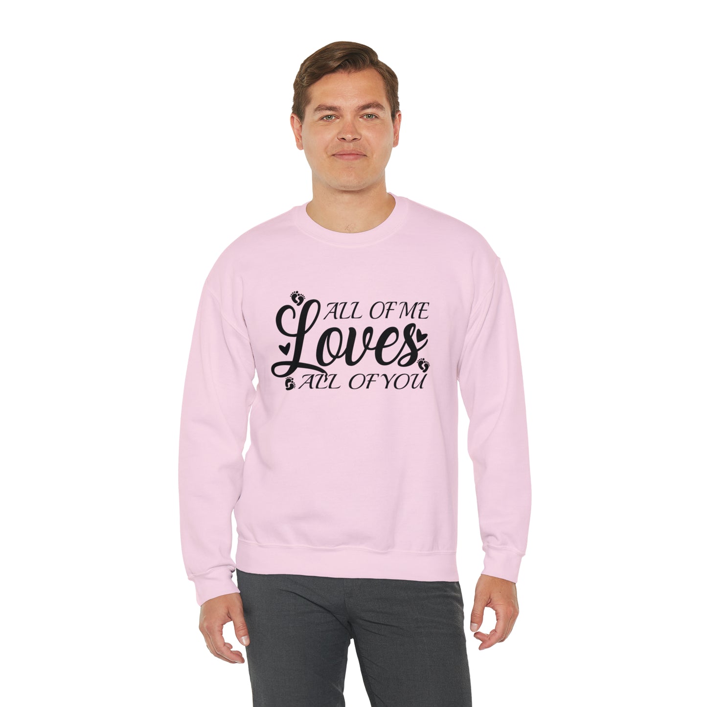 All of Me Loves All Of You, Unisex Heavy Blend™ Crewneck Sweatshirt