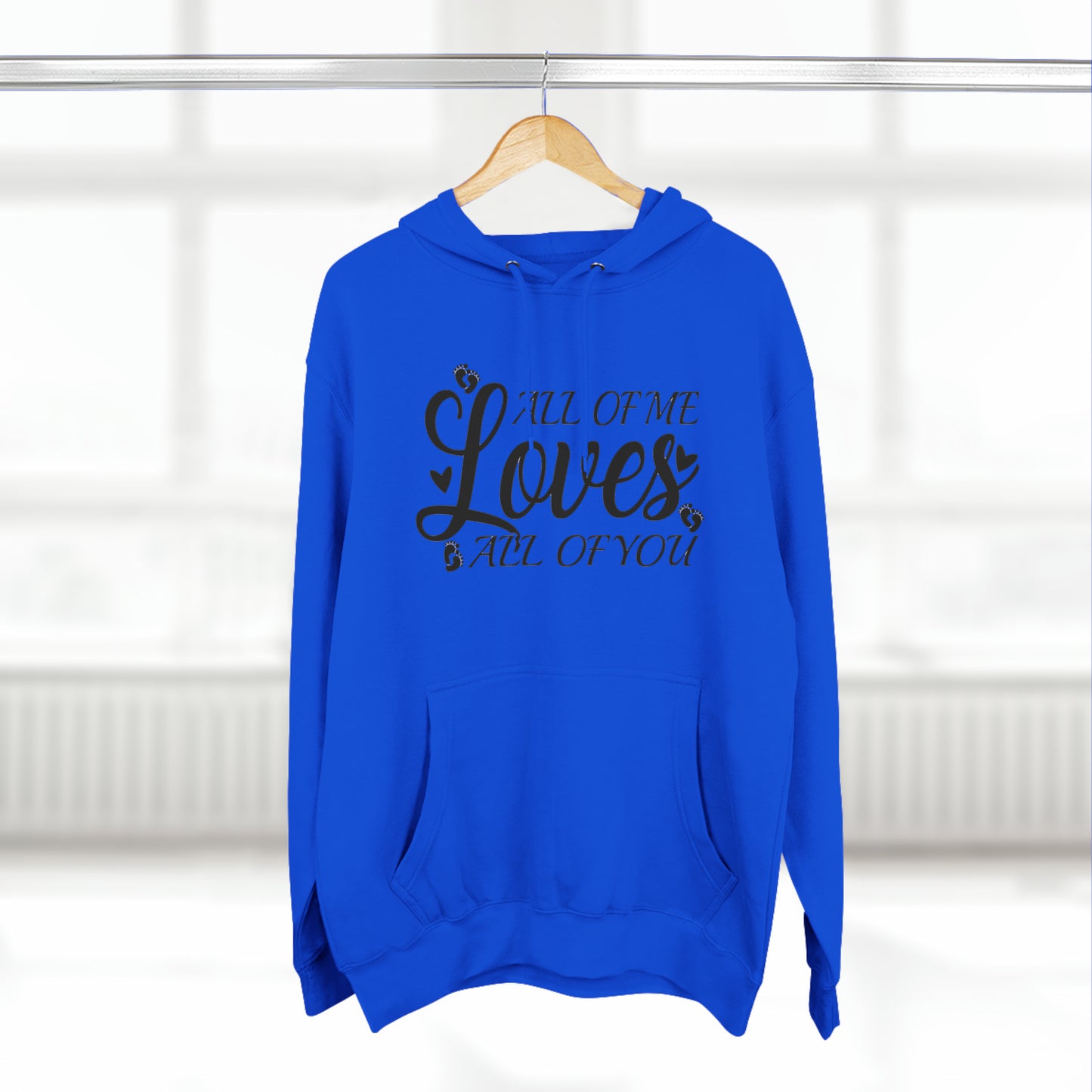 All Of Me Loves All Of You, Unisex Premium Pullover Hoodie, Hoodie