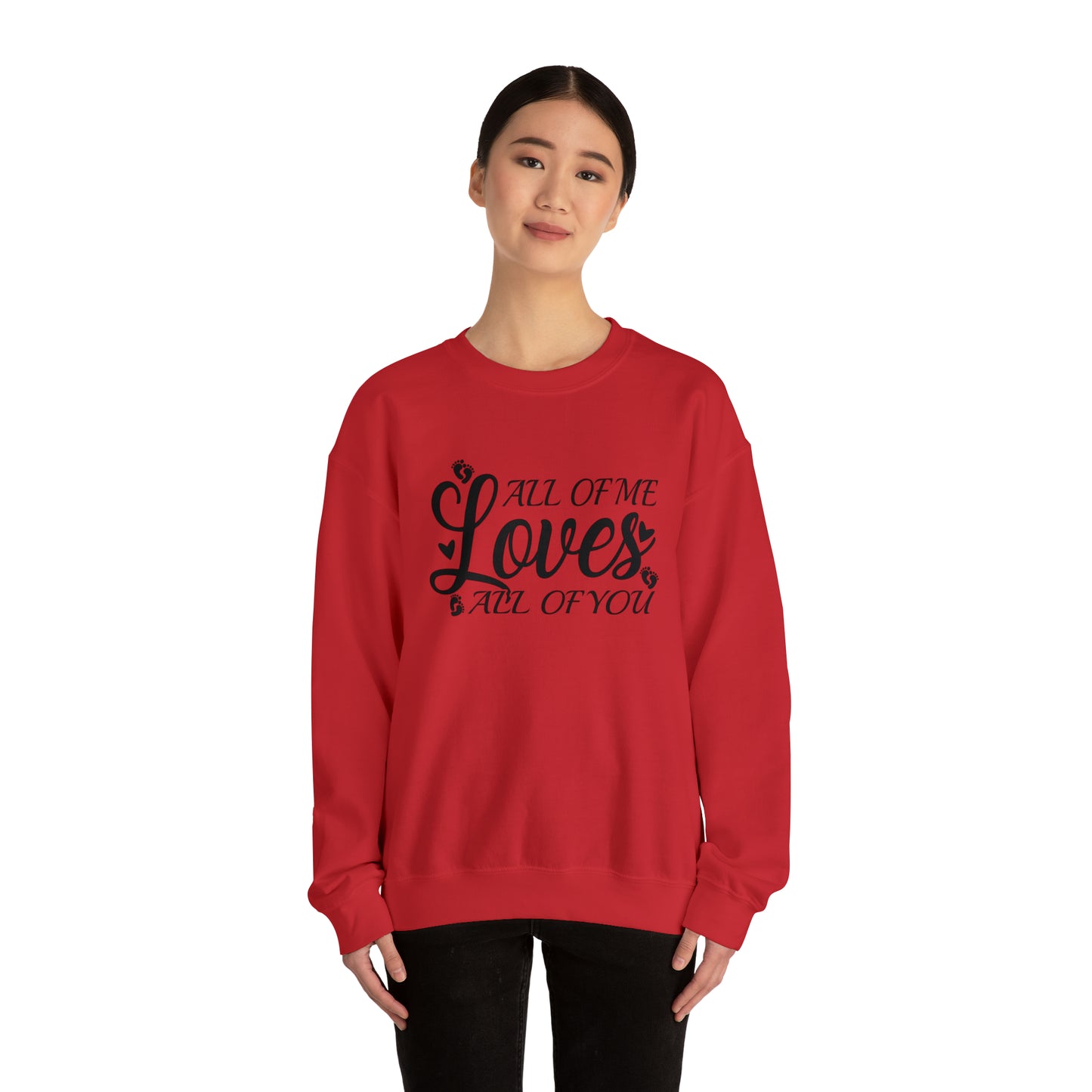 All of Me Loves All Of You, Unisex Heavy Blend™ Crewneck Sweatshirt