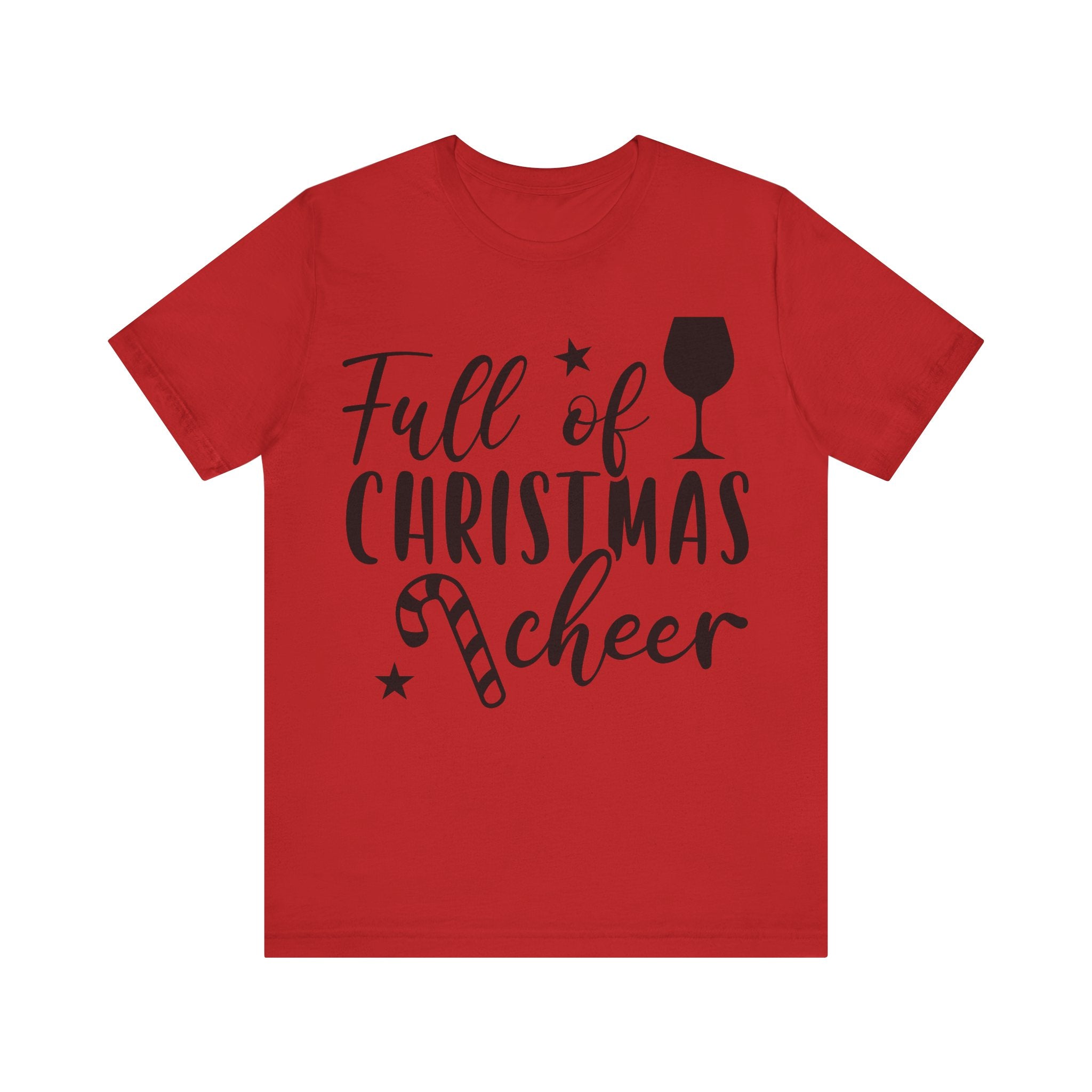 Full of Christmas Cheer & Wine Unisex Jersey Short Sleeve Tee