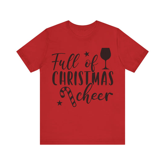 Full of Christmas Cheer & Wine Unisex Jersey Short Sleeve Tee