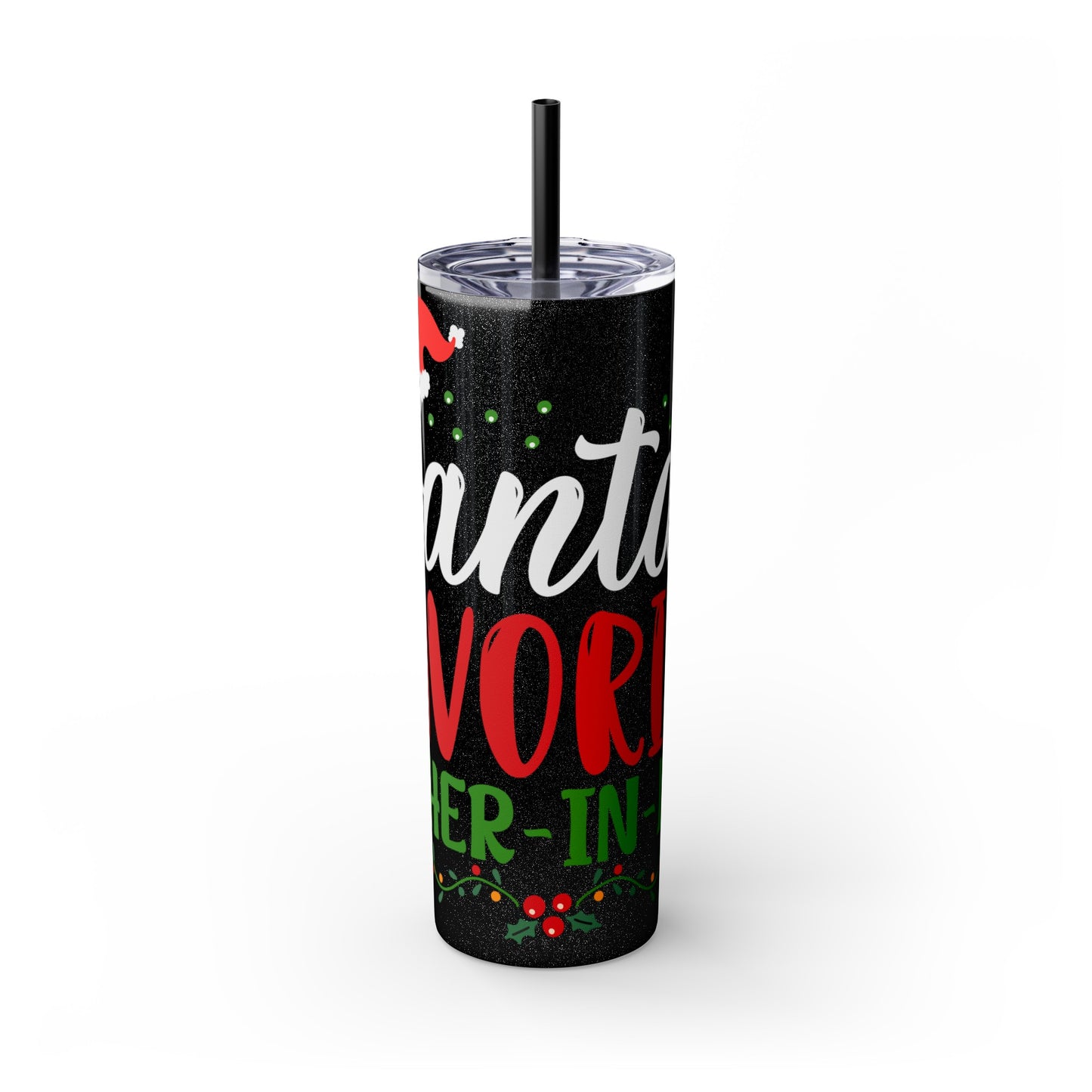 Santa's Favorite Father-In-Law Skinny Tumbler with Straw, 20oz