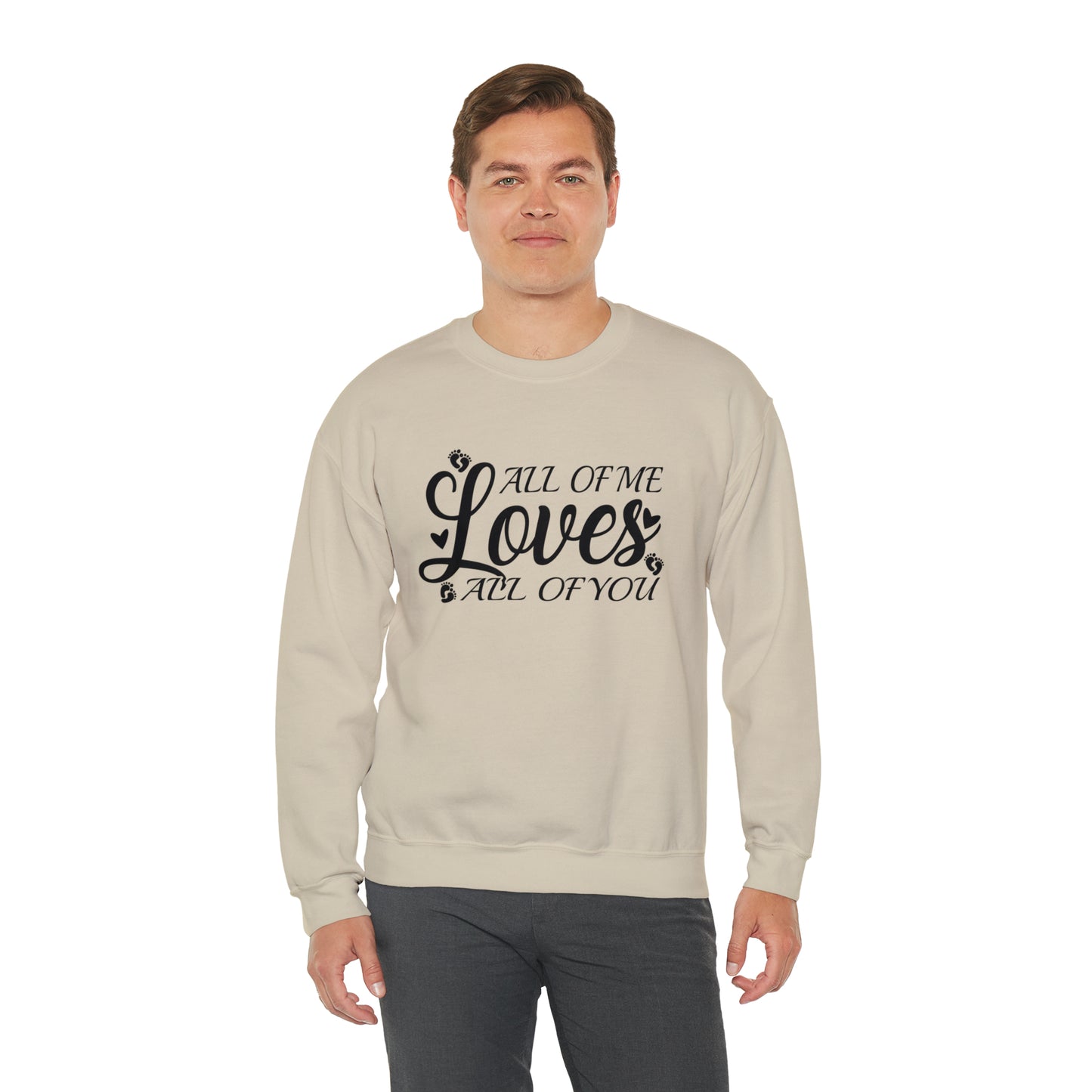 All of Me Loves All Of You, Unisex Heavy Blend™ Crewneck Sweatshirt