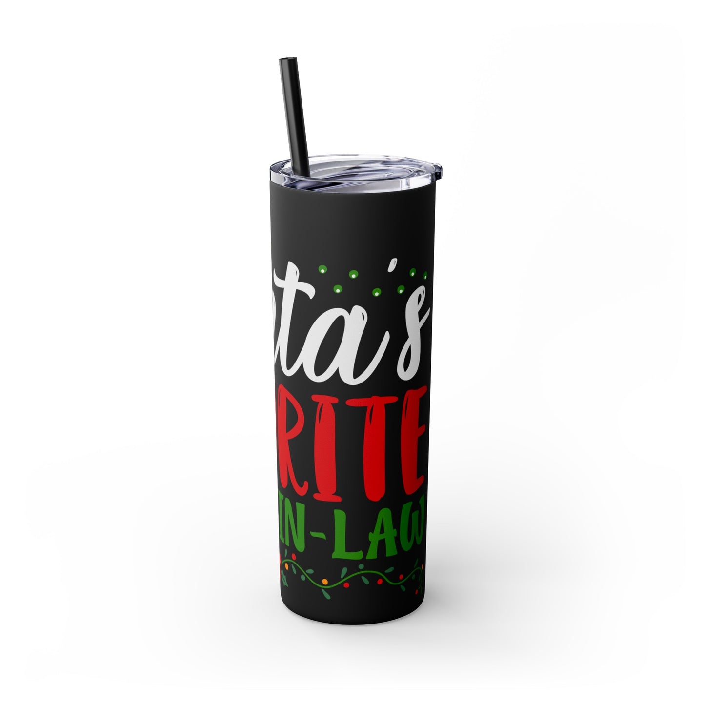 Santa's Favorite Father-In-Law Skinny Tumbler with Straw, 20oz