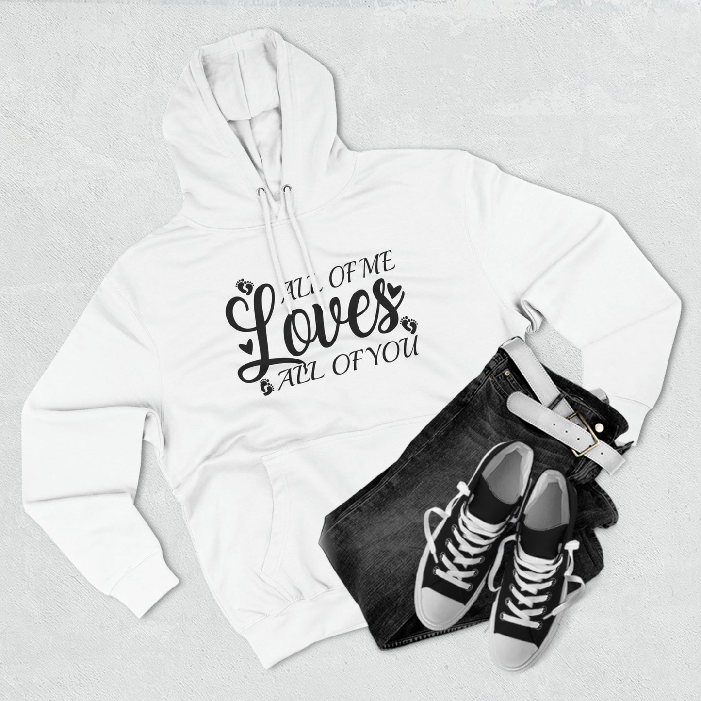 All Of Me Loves All Of You, Unisex Premium Pullover Hoodie, Hoodie