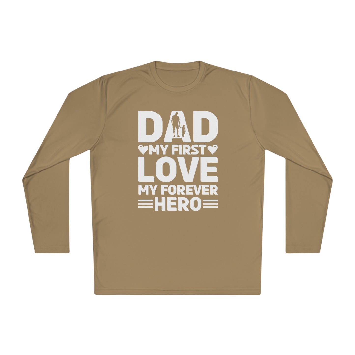 Dad My First Love My Forever Hero, Hero Dad Tee, Dad T-shirt, Hero Dad, Dad Tee, Unisex Lightweight Long Sleeve Tee