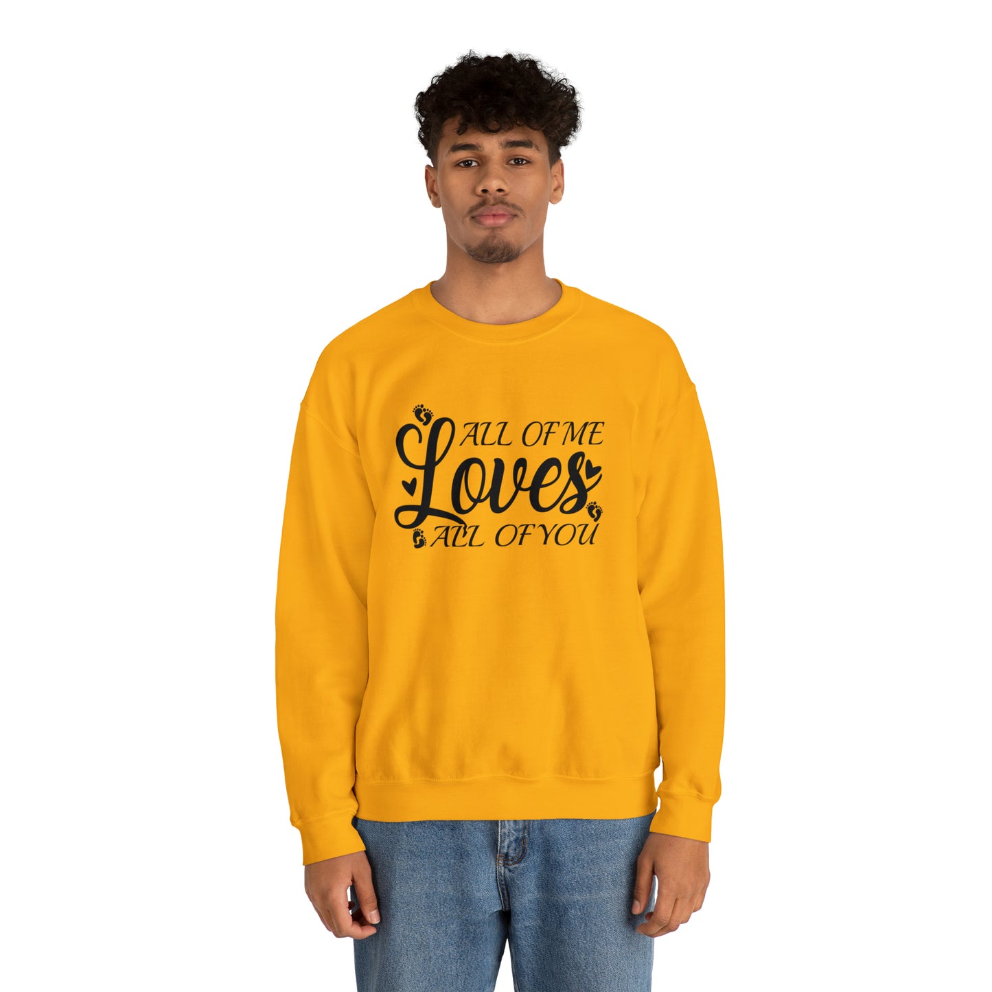 All of Me Loves All Of You, Unisex Heavy Blend™ Crewneck Sweatshirt