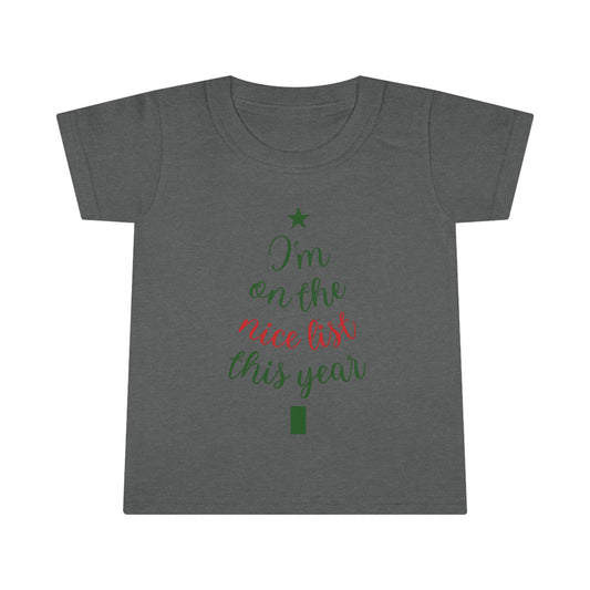 I'm On The Nice List This Year Toddler T-shirt