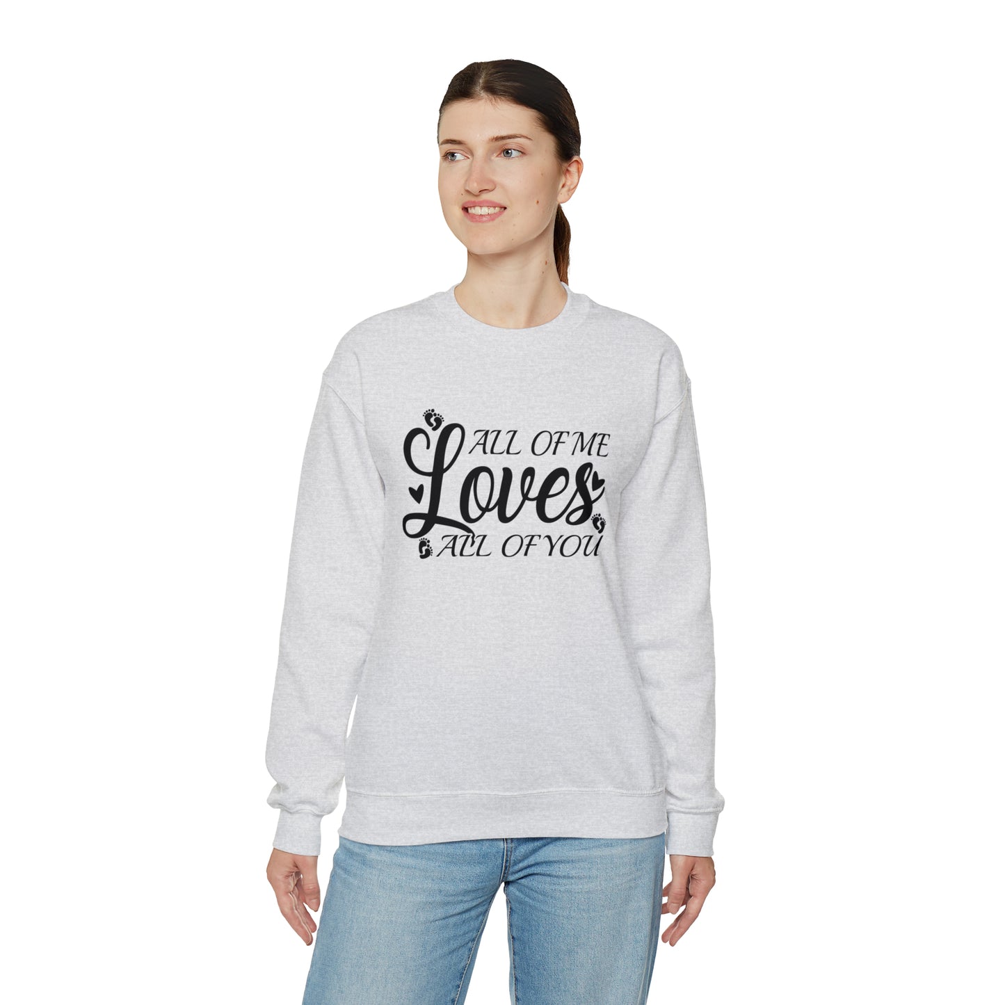 All of Me Loves All Of You, Unisex Heavy Blend™ Crewneck Sweatshirt