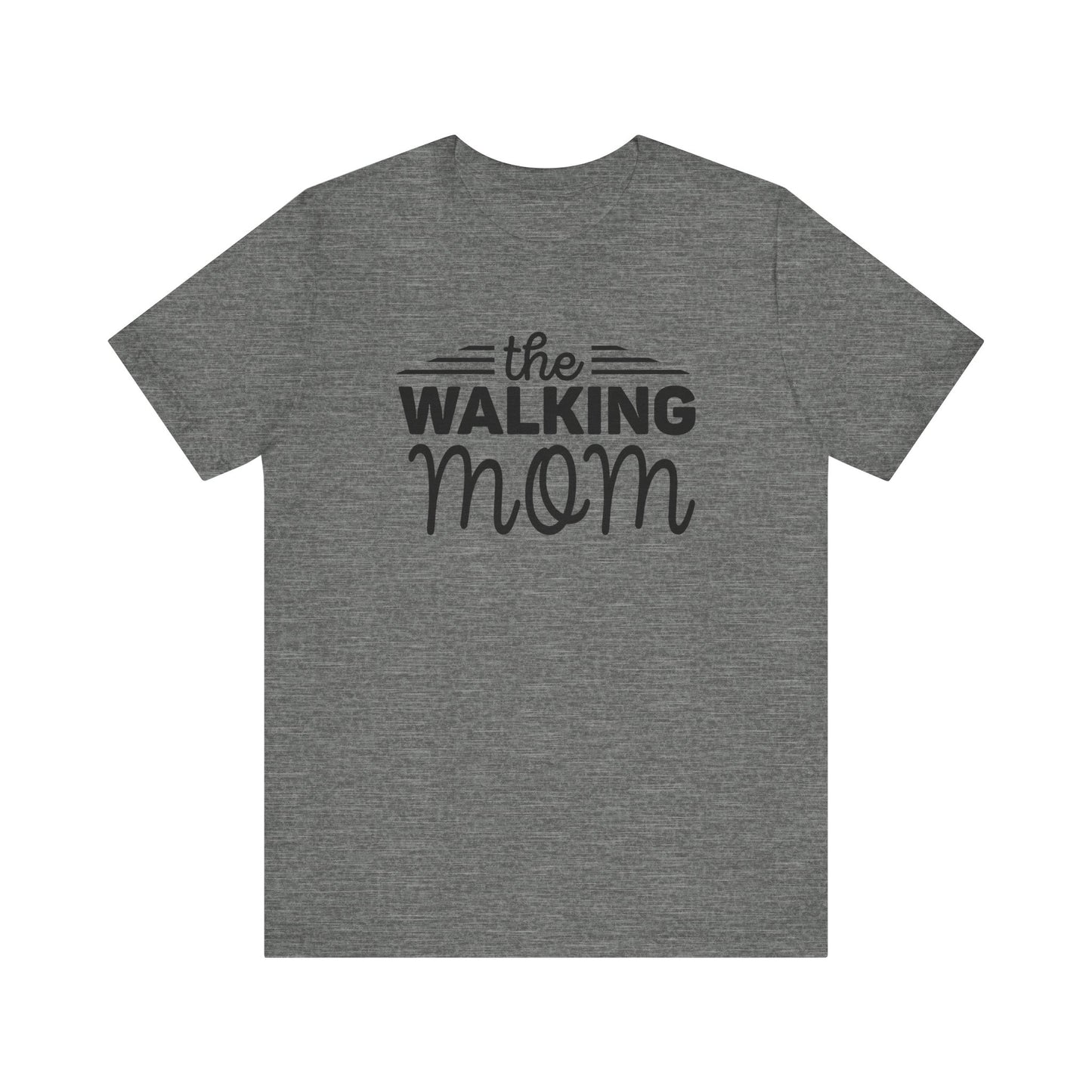 The Walking Mom Shirt, Walking Shirt, Nature Walking Mom Gift, Sport Lovers Top, Happy Walking Tee, Camping Shirts, Outdoor T-shirt, Shirt for Walker,Unisex Jersey Short Sleeve Tee