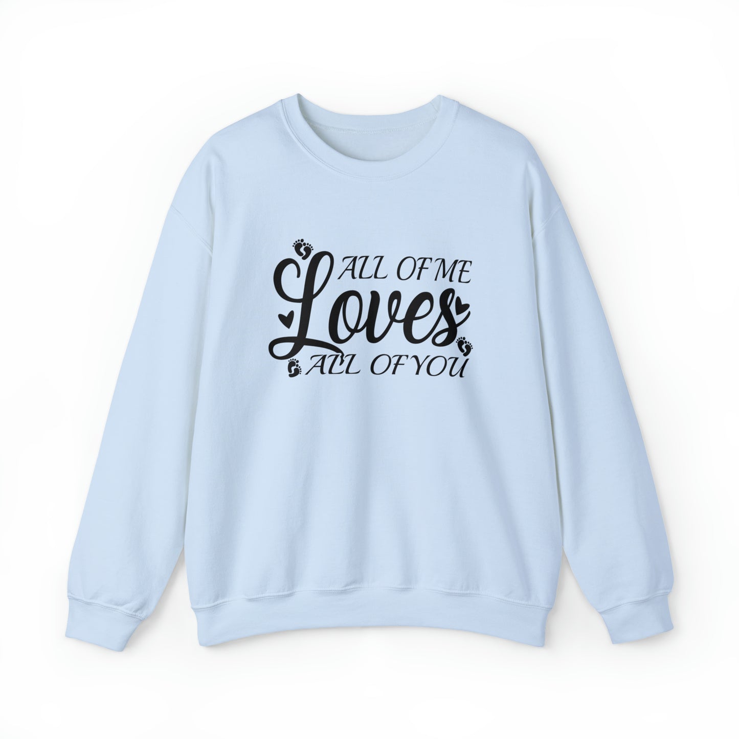 All of Me Loves All Of You, Unisex Heavy Blend™ Crewneck Sweatshirt