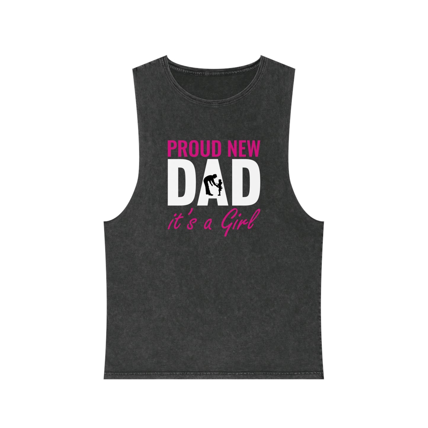 Proud New Dad , It's a Girl, Unisex Stonewash Tank Top