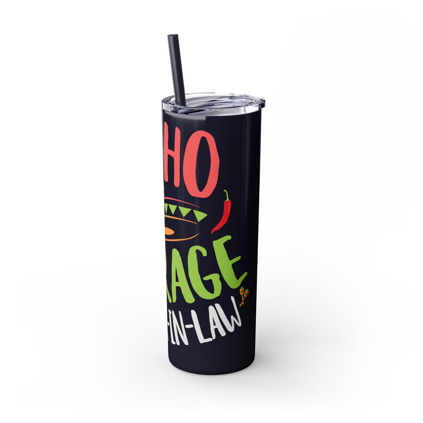 Nacho Average Mother-In-Law Skinny Tumbler with Straw, 20oz