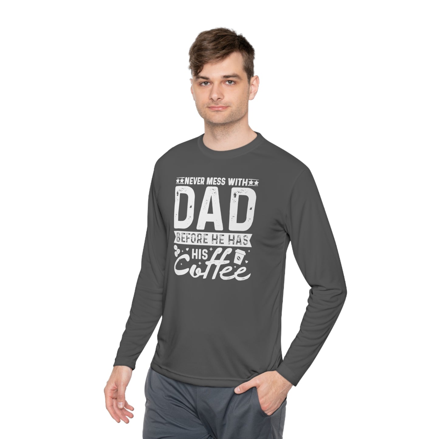 Never Mess With Dad Before He Has His Coffee, Coffee lover Dad tee, Dad Tee, Unisex Lightweight Long Sleeve Tee