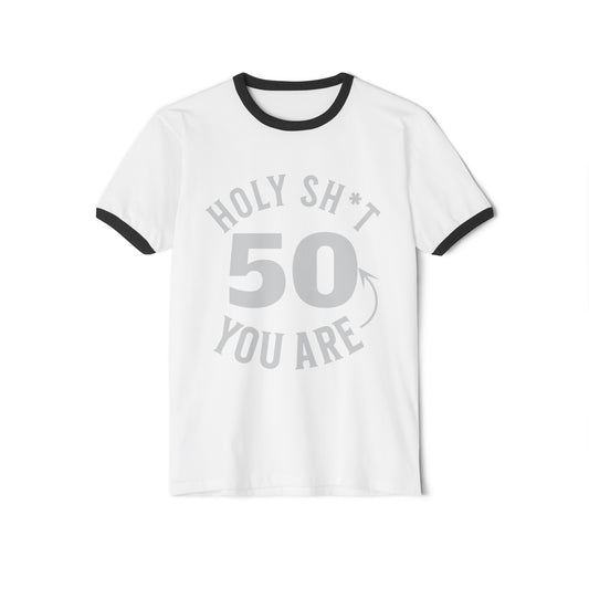 Holy Sh*t 50 You Are, 50th Birthday Tee, 50th birthday ringer tee, Unisex Cotton Ringer T-Shirt