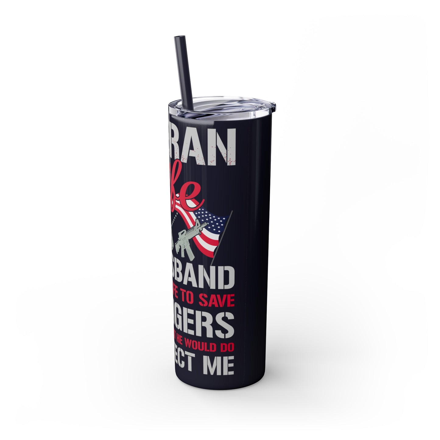 Veteran Wife Veterans Day Skinny Tumbler with Straw, 20oz