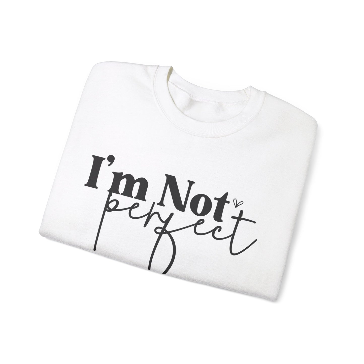 I'm Not Perfect Editions Unisex Heavy Blend™ Crewneck Sweatshirt