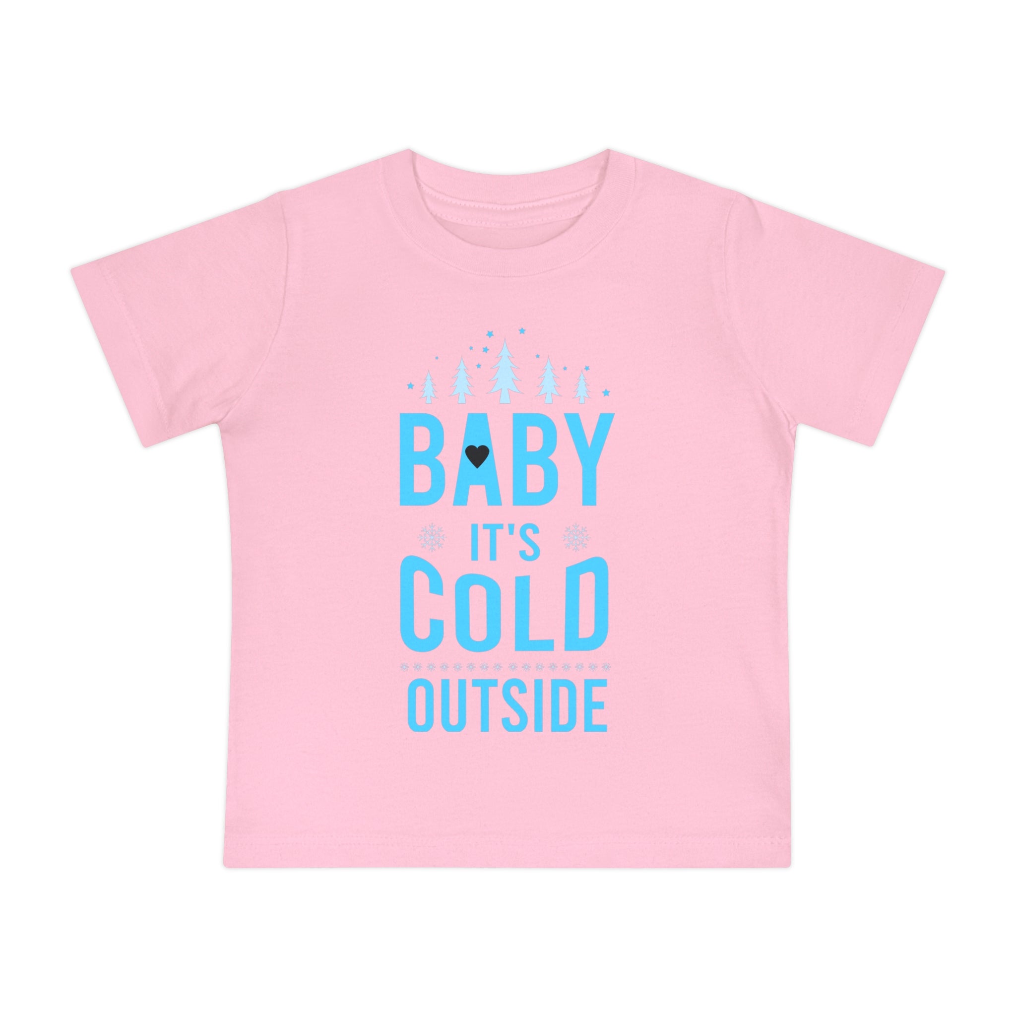 Baby It's Cold Outside Baby Short Sleeve T-Shirt
