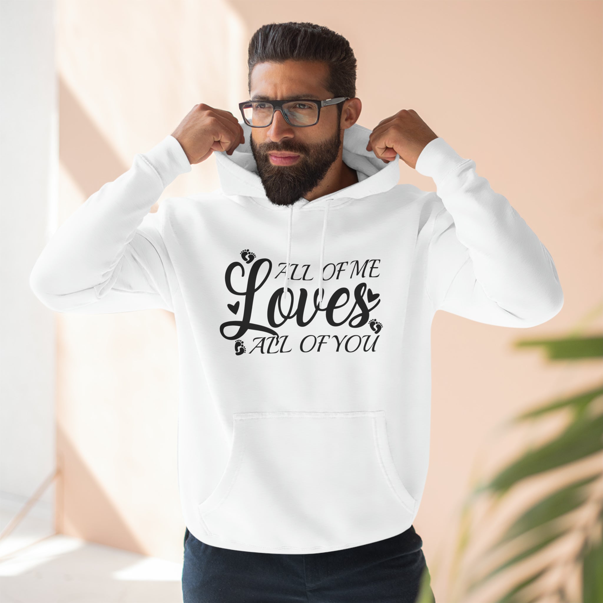 All Of Me Loves All Of You, Unisex Premium Pullover Hoodie, Hoodie