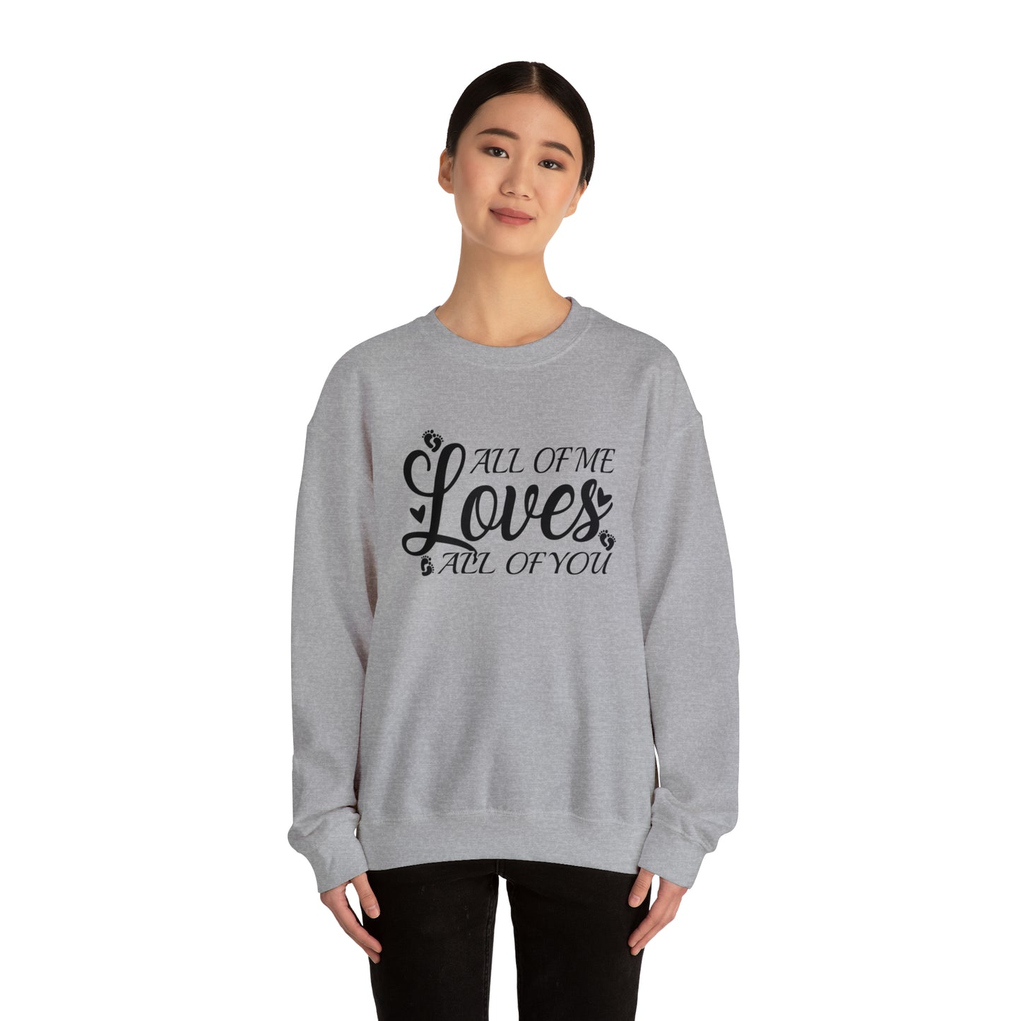 All of Me Loves All Of You, Unisex Heavy Blend™ Crewneck Sweatshirt