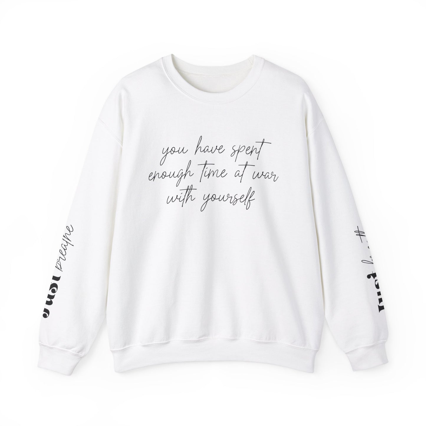 You Have Spent Enough Time At War With Yourself, Just Breathe, Unisex Heavy Blend™ Crewneck Sweatshirt