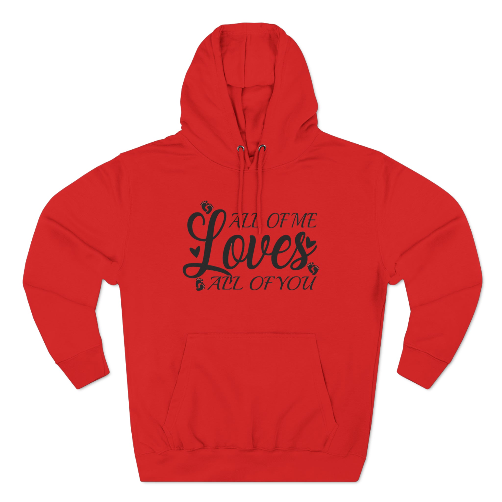 All Of Me Loves All Of You, Unisex Premium Pullover Hoodie, Hoodie
