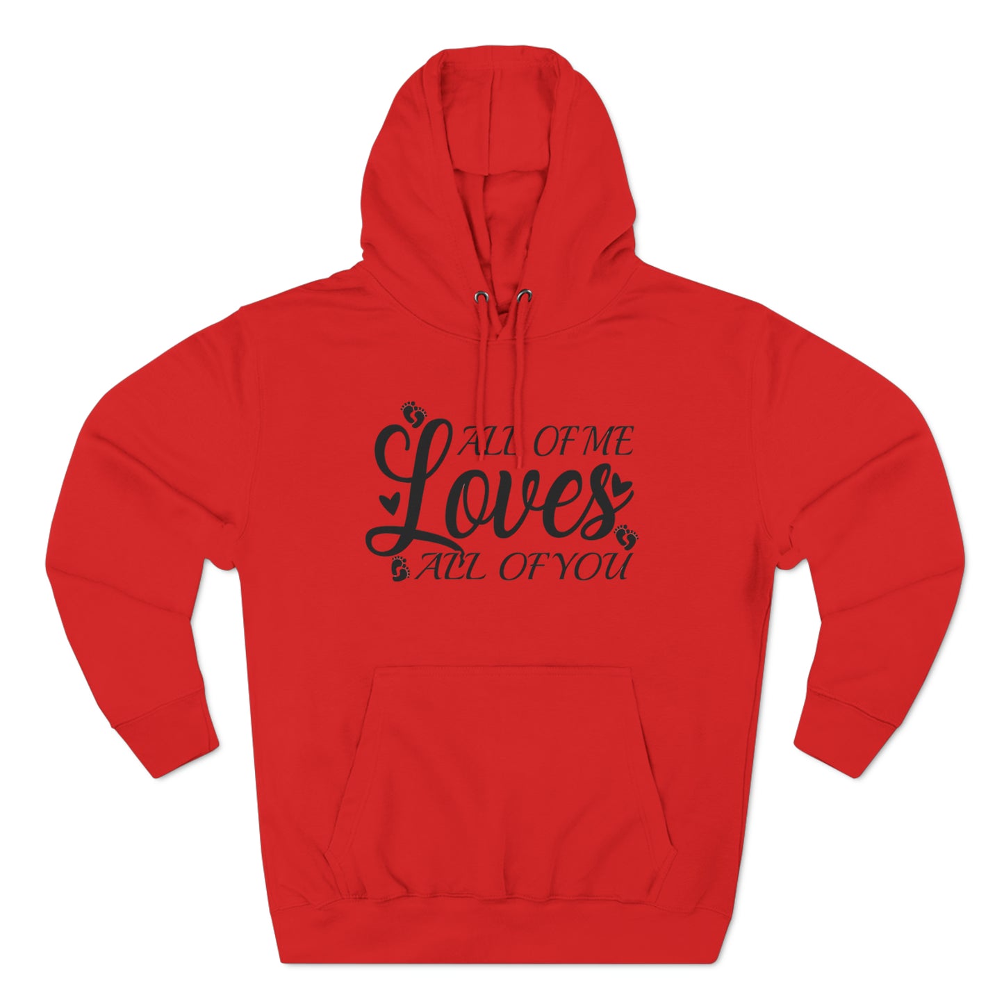 All Of Me Loves All Of You, Unisex Premium Pullover Hoodie, Hoodie