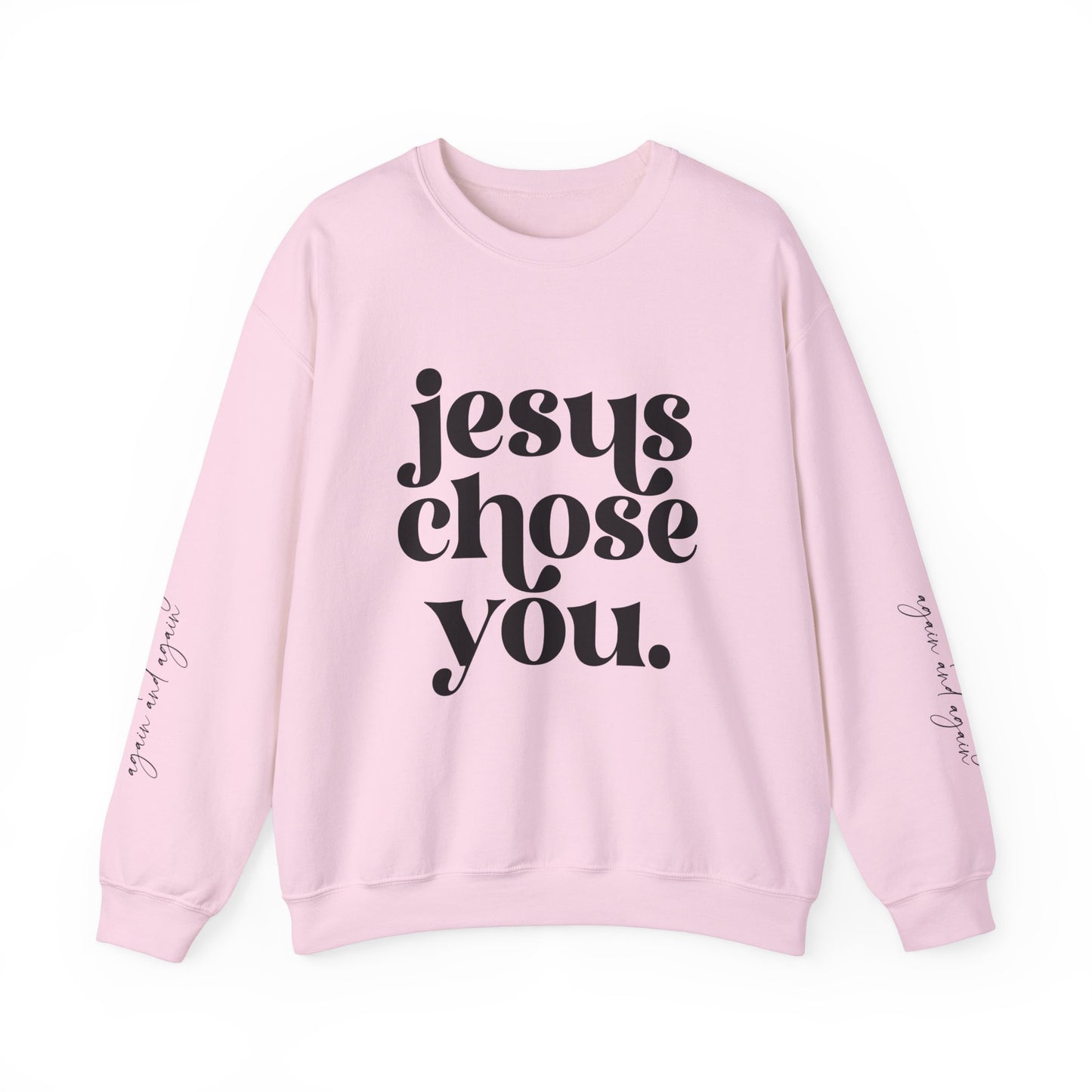 Jesus Chose You, Unisex Heavy Blend™ Crewneck Sweatshirt