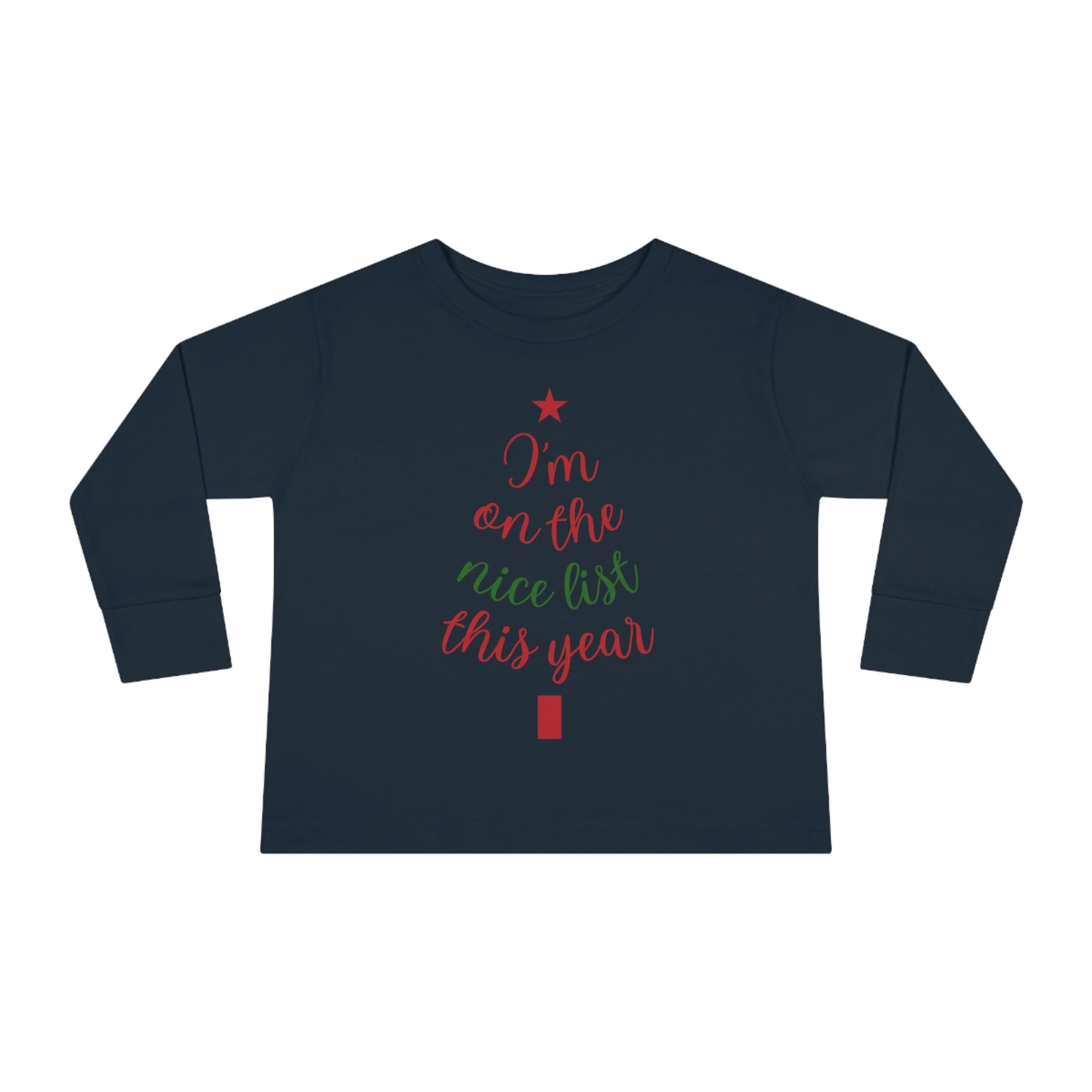 I'm  on The Nice List This Year Toddler Long Sleeve Tee