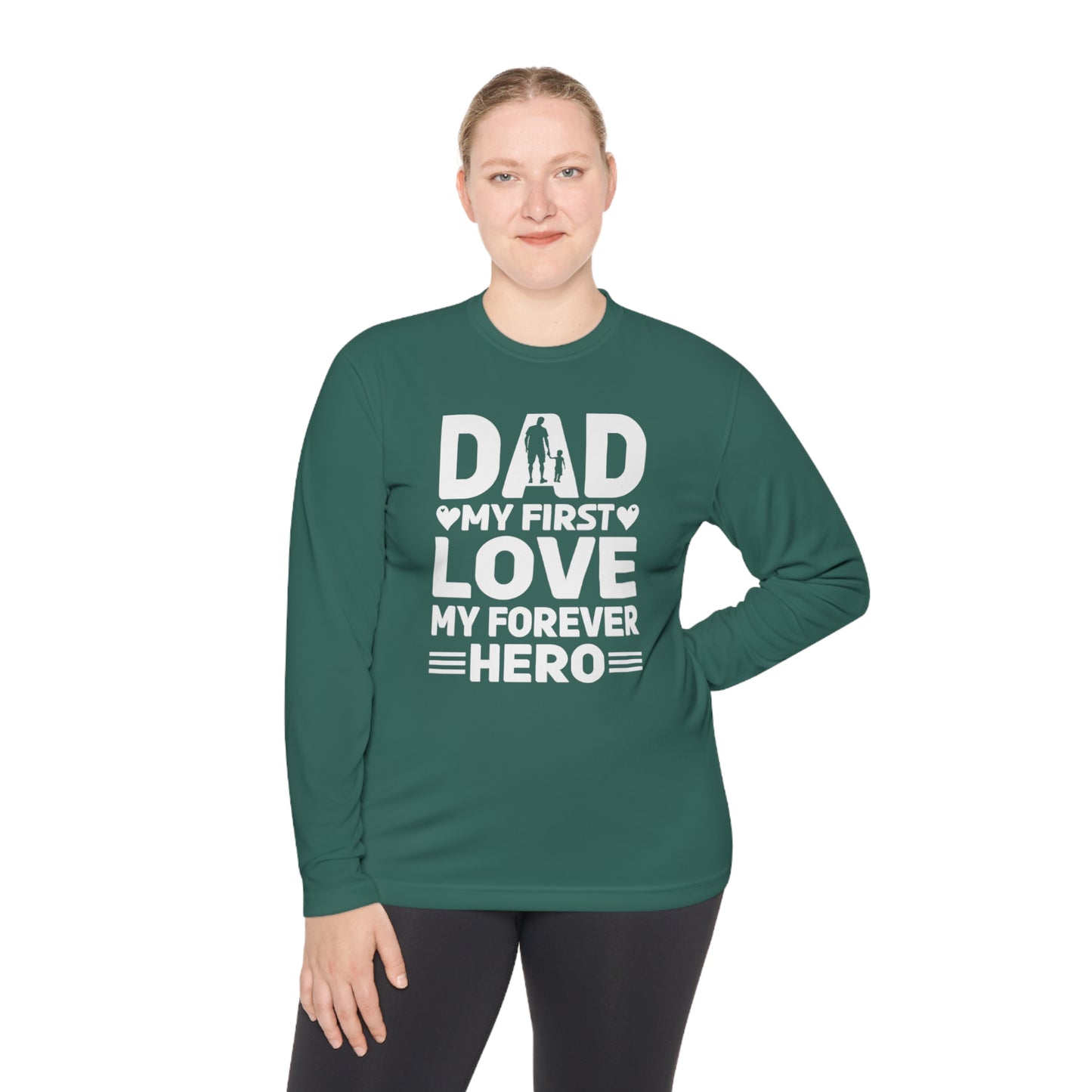 Dad My First Love My Forever Hero, Hero Dad Tee, Dad T-shirt, Hero Dad, Dad Tee, Unisex Lightweight Long Sleeve Tee